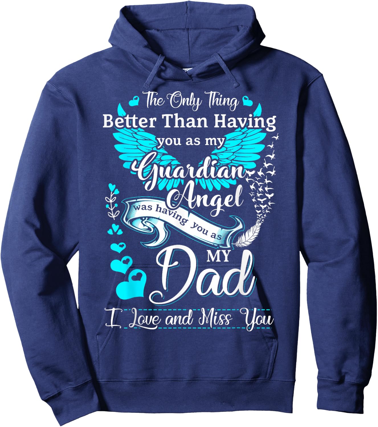 My Dad is My Guardian Angel, Missing My Dad in Heaven Hoodie - Hoodie | Navy