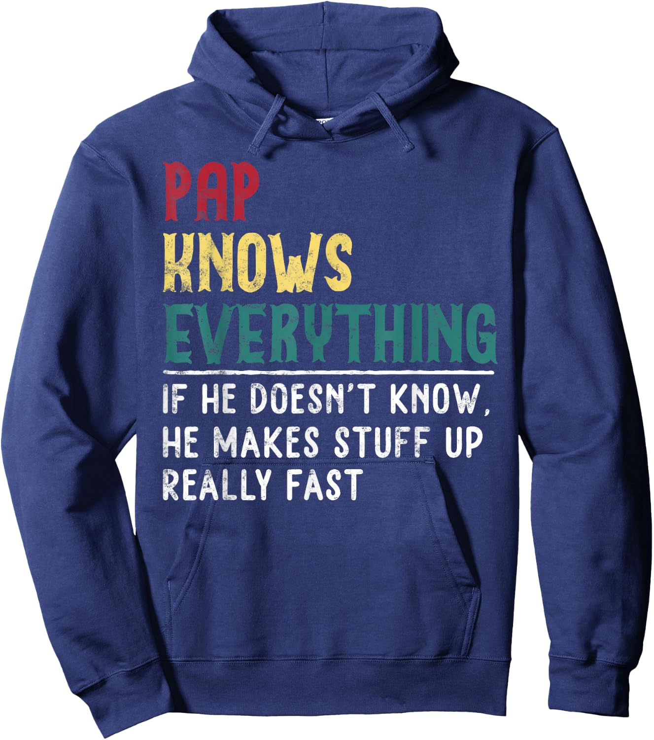 Pap knows everything Father's Day Gift Grandpa Funny Pap Hoodie - Hoodie | Navy
