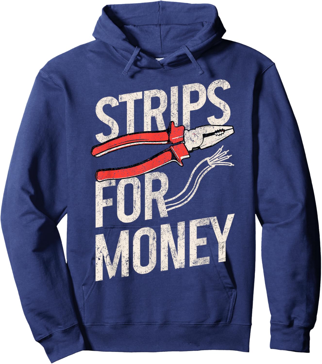 Electrician Strips For Money I Work With Strippers Funny Hoodie - Hoodie | Navy