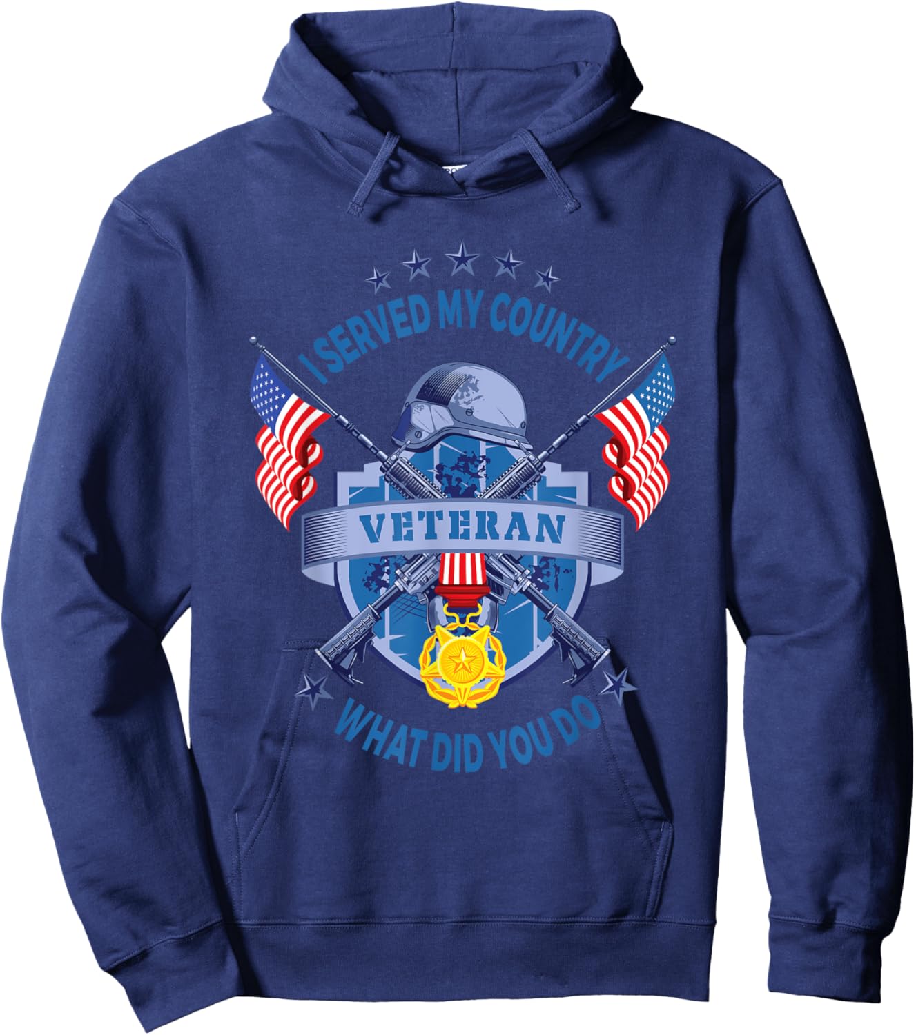I Veteran Served My Country What Did You Do American Flag Hoodie - Hoodie | Navy