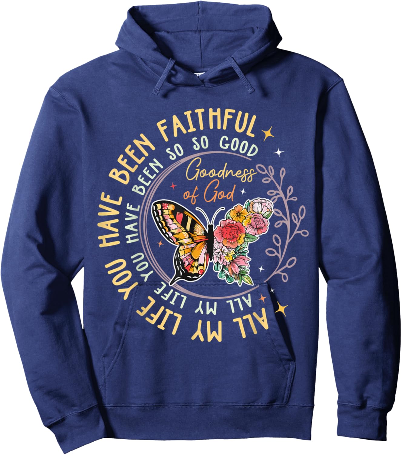 All My Life You Have Been Faithful For Religious Hoodie - Hoodie | Navy