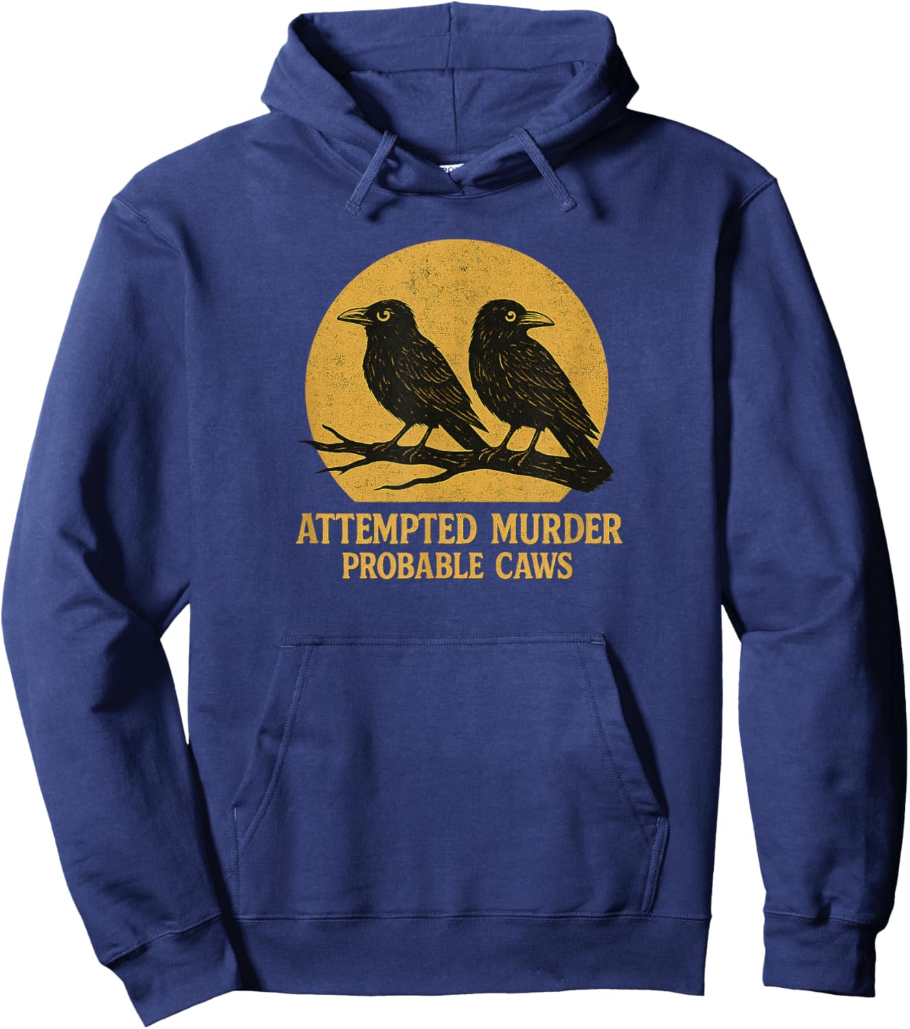 Attempted Murder Probable Caws, Crow Raven Birds Pun Crime Hoodie - Hoodie | Navy
