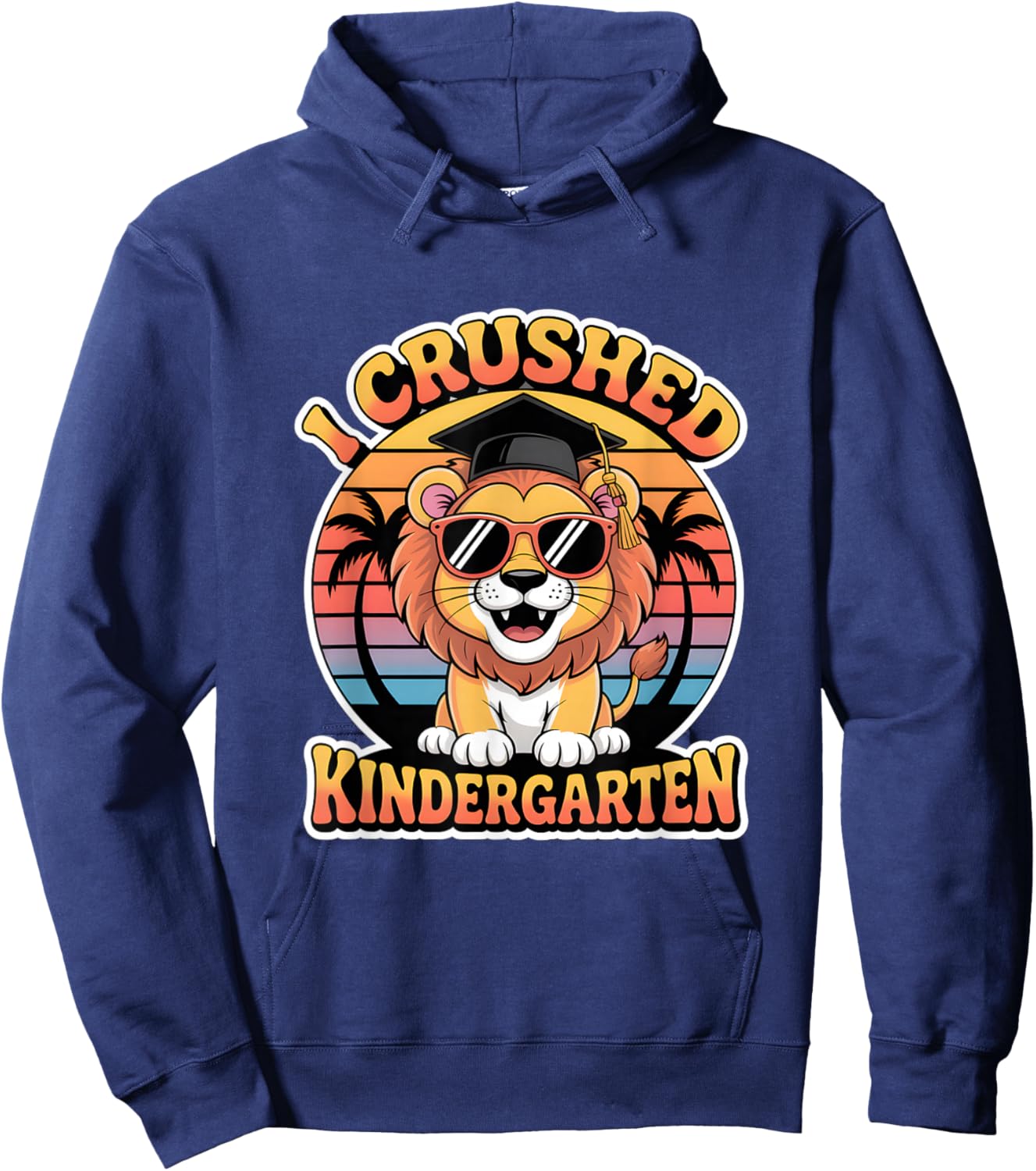 I Crushed Kindergarten Lion Graduation Hoodie - Hoodie | Navy