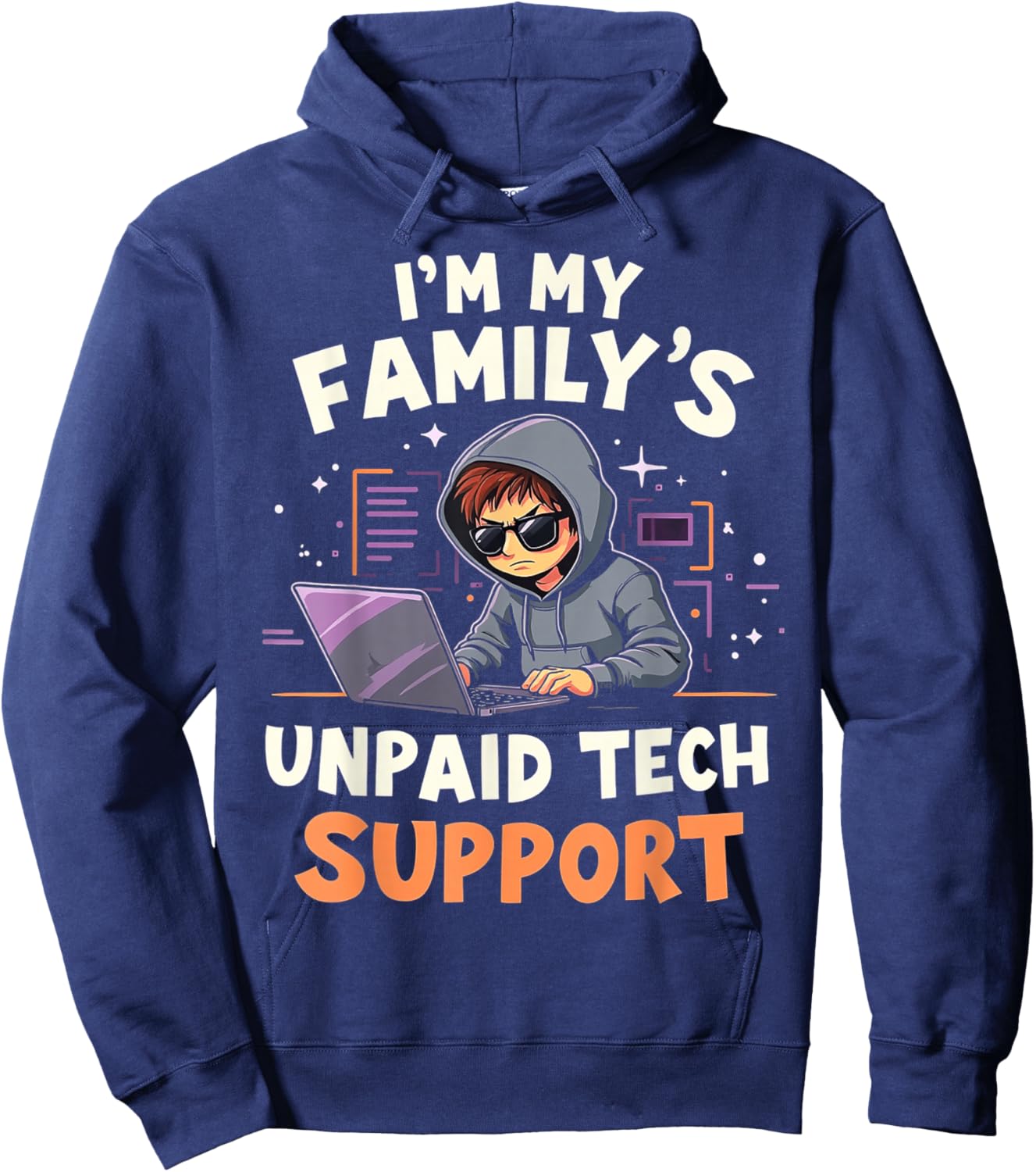 I'm my Family's Unpaid Tech Support Funny Computer Engineer Hoodie - Hoodie | Navy
