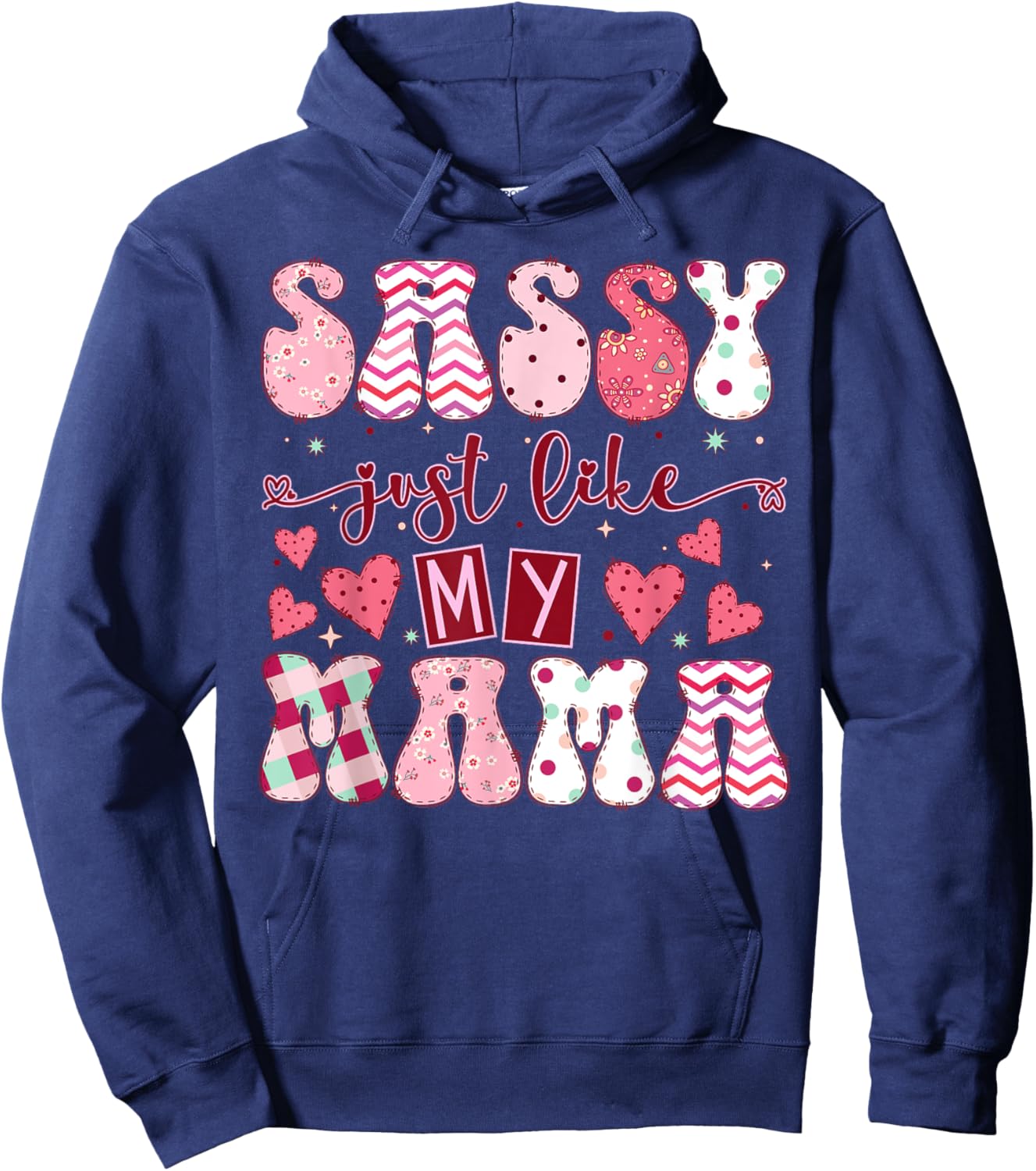 Happy Mother Day Sassy Like My Mama Family Matching Trendy Hoodie - Hoodie | Navy
