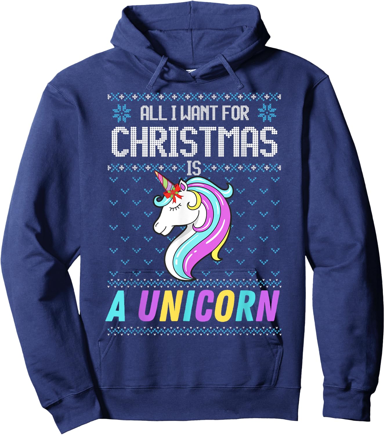 All I Want For Christmas Is A Unicorn Ugly Sweater Xmas Fun Hoodie - Hoodie | Navy