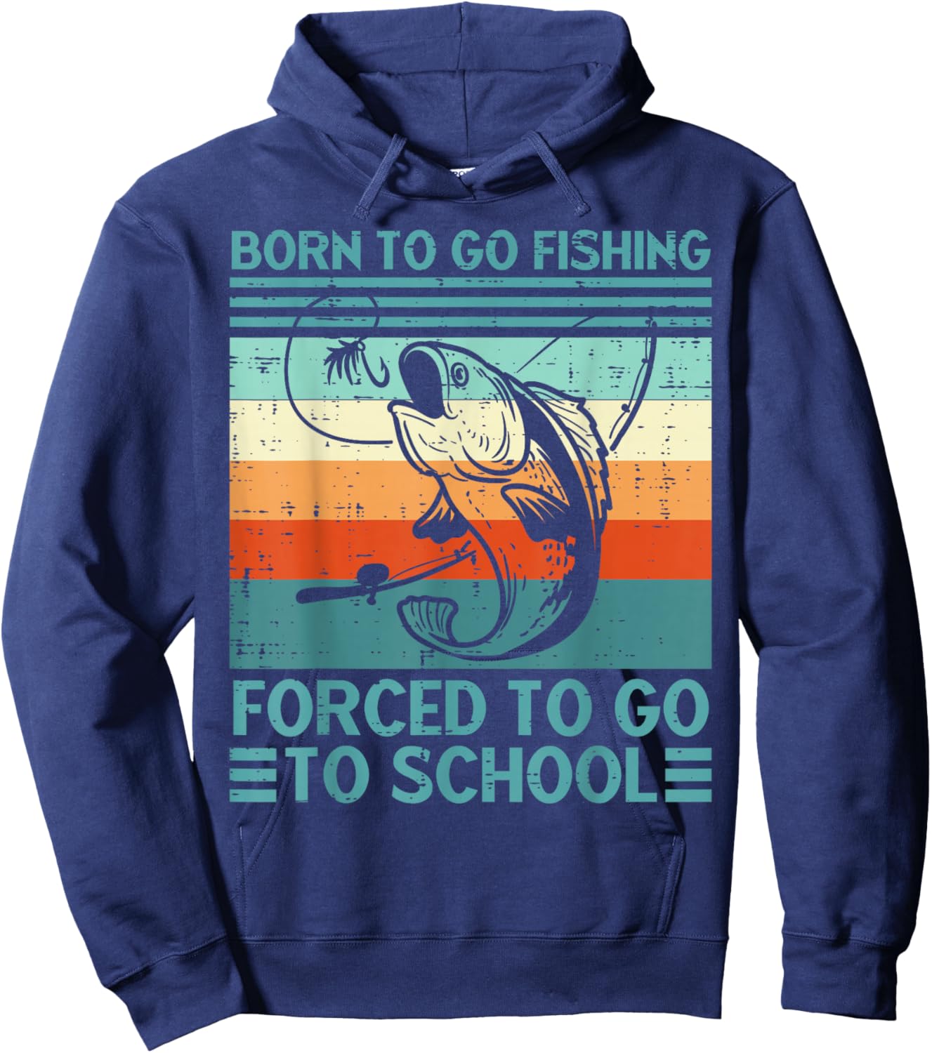 Born to Go Fishing Forced School Funny Men Women Kids Boys Hoodie - Hoodie | Navy