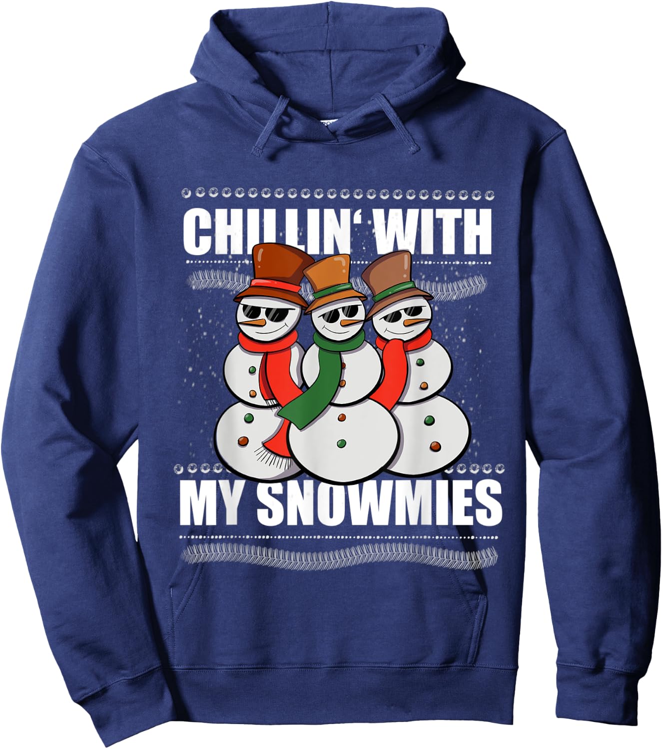 Chillin With My Snowmies Men Women Ugly Sweater Christmas Hoodie - Hoodie | Navy