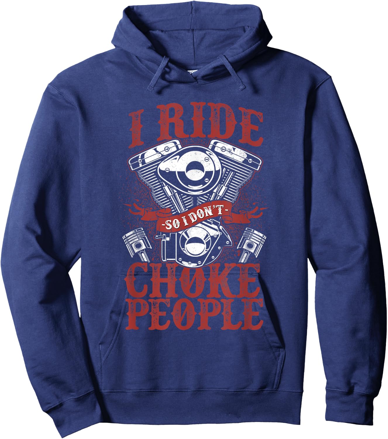 Classic Motorcycle Biker I Ride So I Don't Choke People Hoodie - Hoodie | Navy