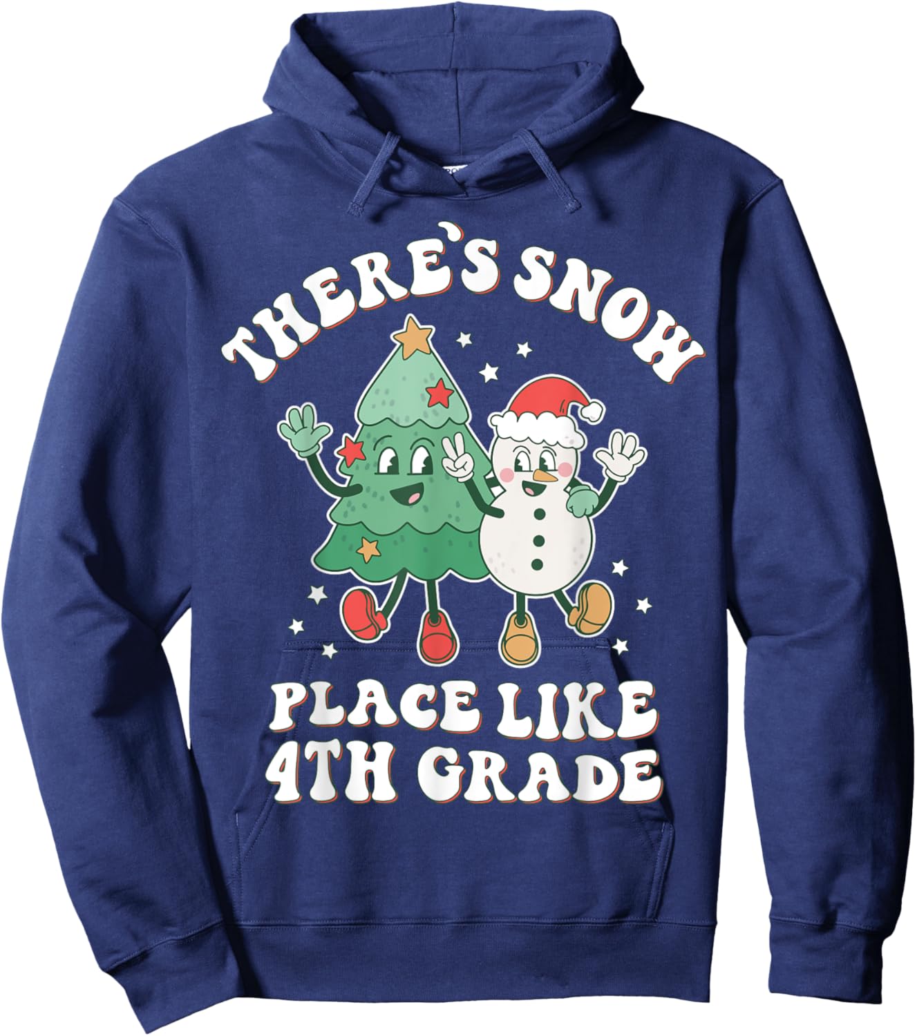 There’s Snow Place Like 4th Grade Merry Teacher Xmas Snowman Hoodie - Hoodie | Navy
