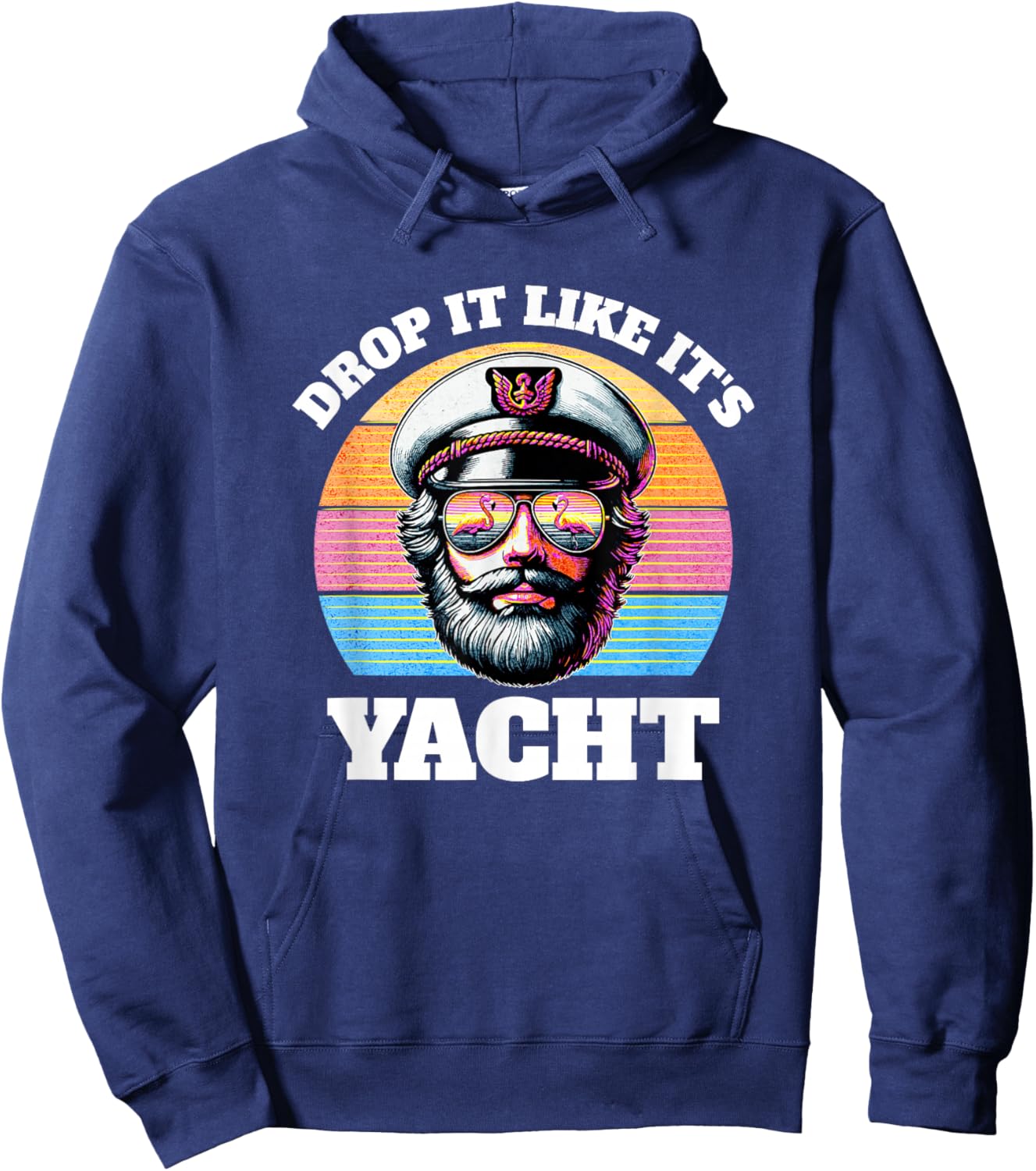 Drop It Like It's Yacht | Funny Captain Yacht Rock Outfit Hoodie - Hoodie | Navy