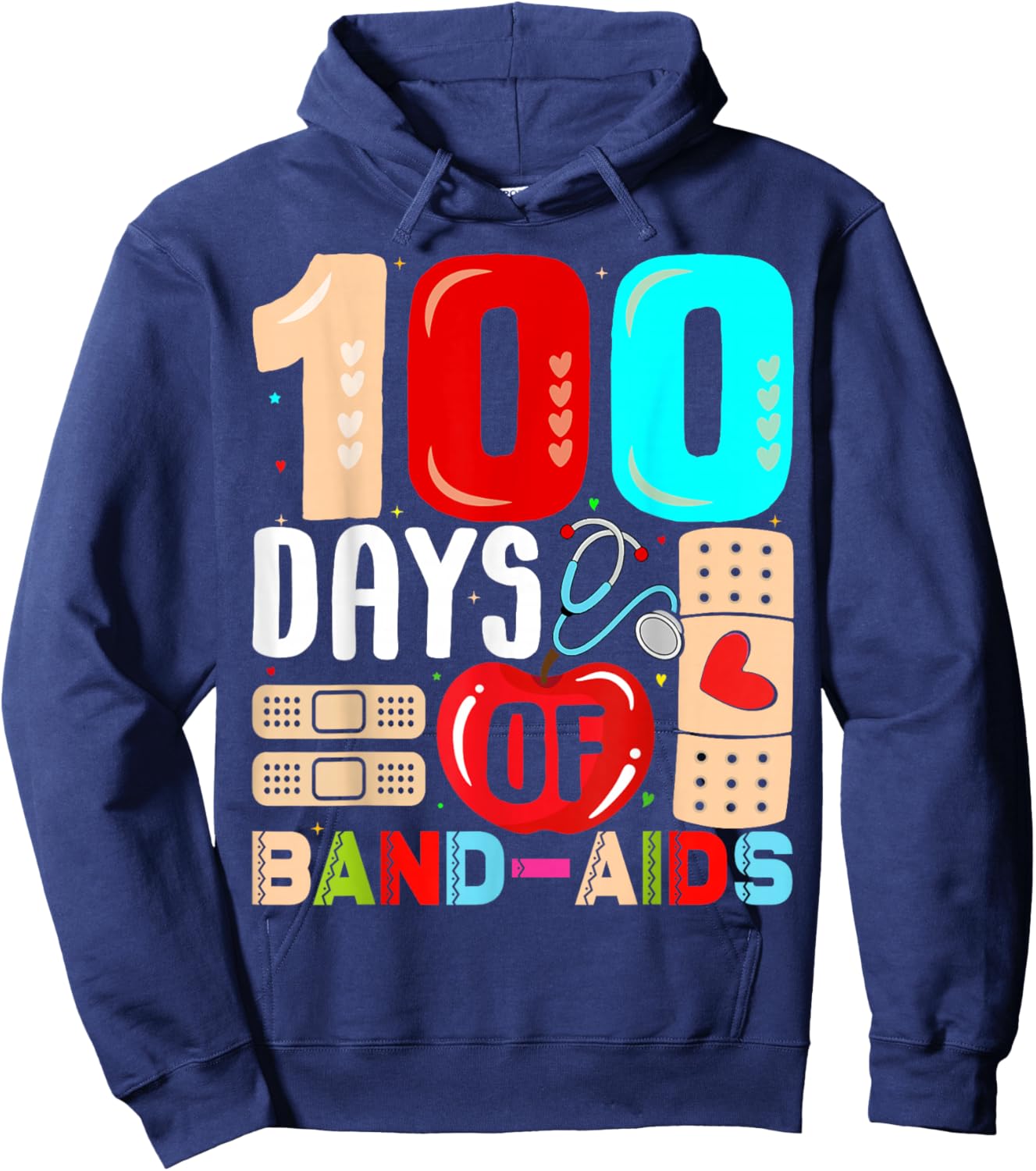 100 Days of Band-AIDS School Nurse Appreciation 100th Day Hoodie - Hoodie | Navy