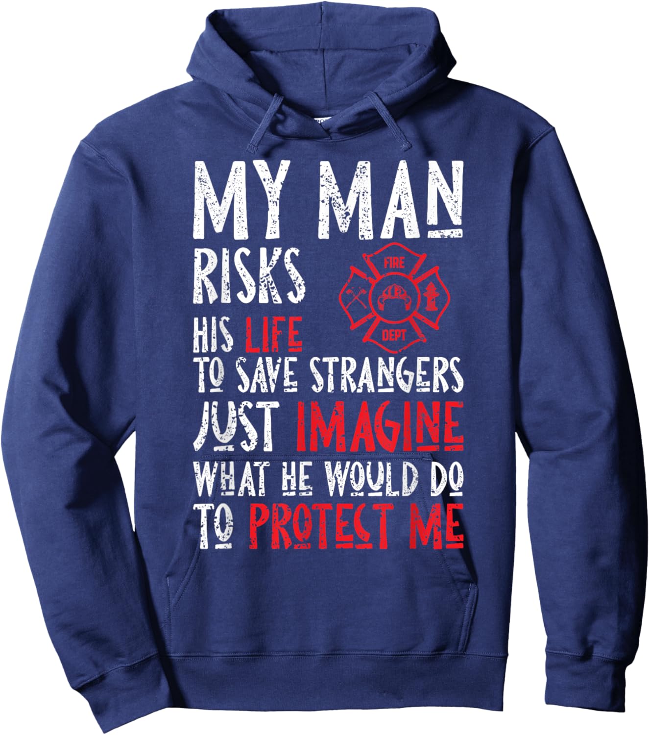 My Man Risks His Life To Save Strangers Design Hoodie - Hoodie | Navy