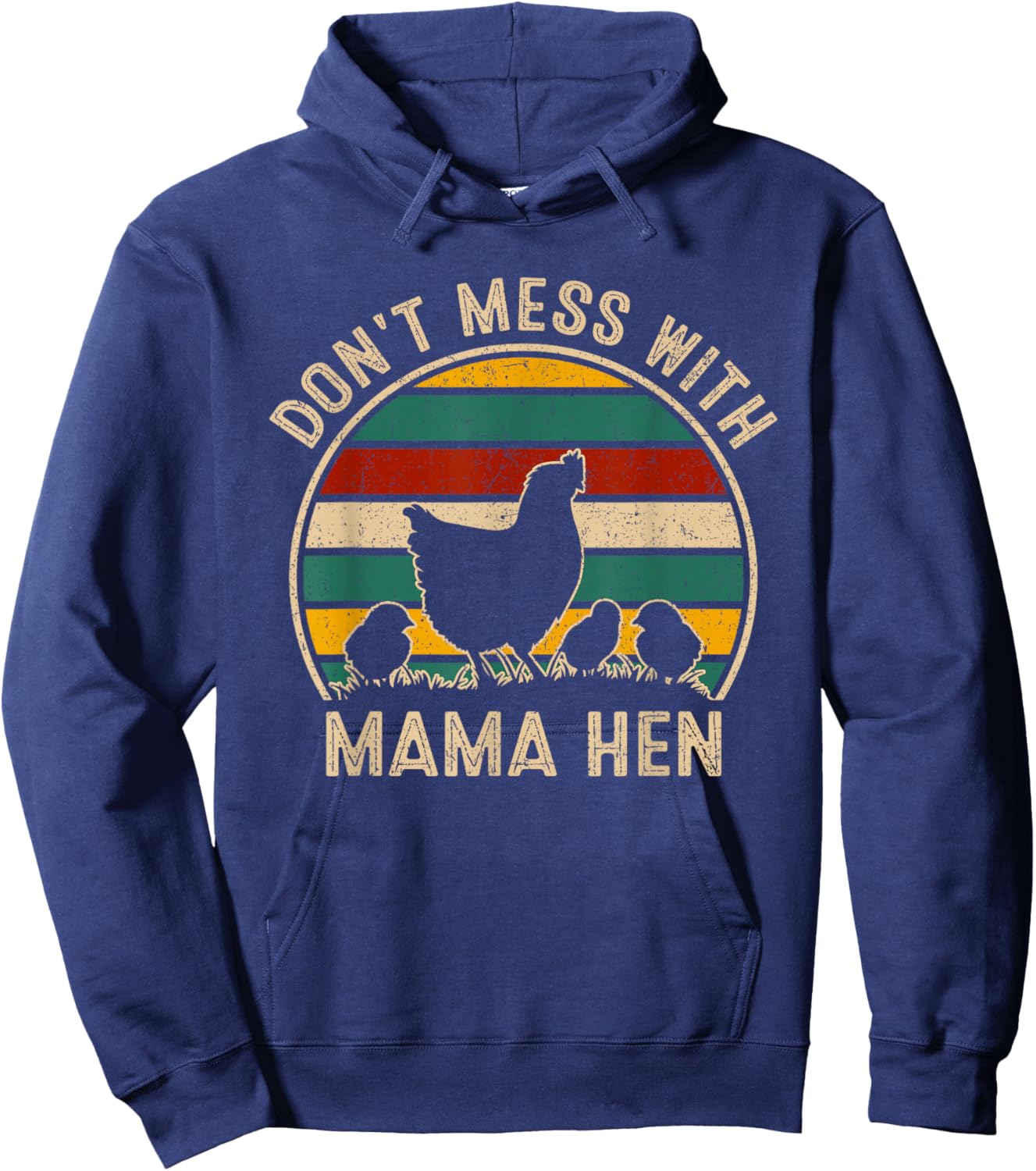 Don't Mess With Mama Hen - Vintage Mother's Day Chicken Hoodie - Hoodie | Navy