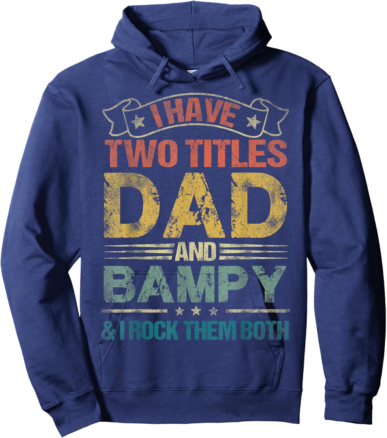 I Have Two Titles Dad And Bampy Funny Fathers Day Hoodie - Hoodie | Navy