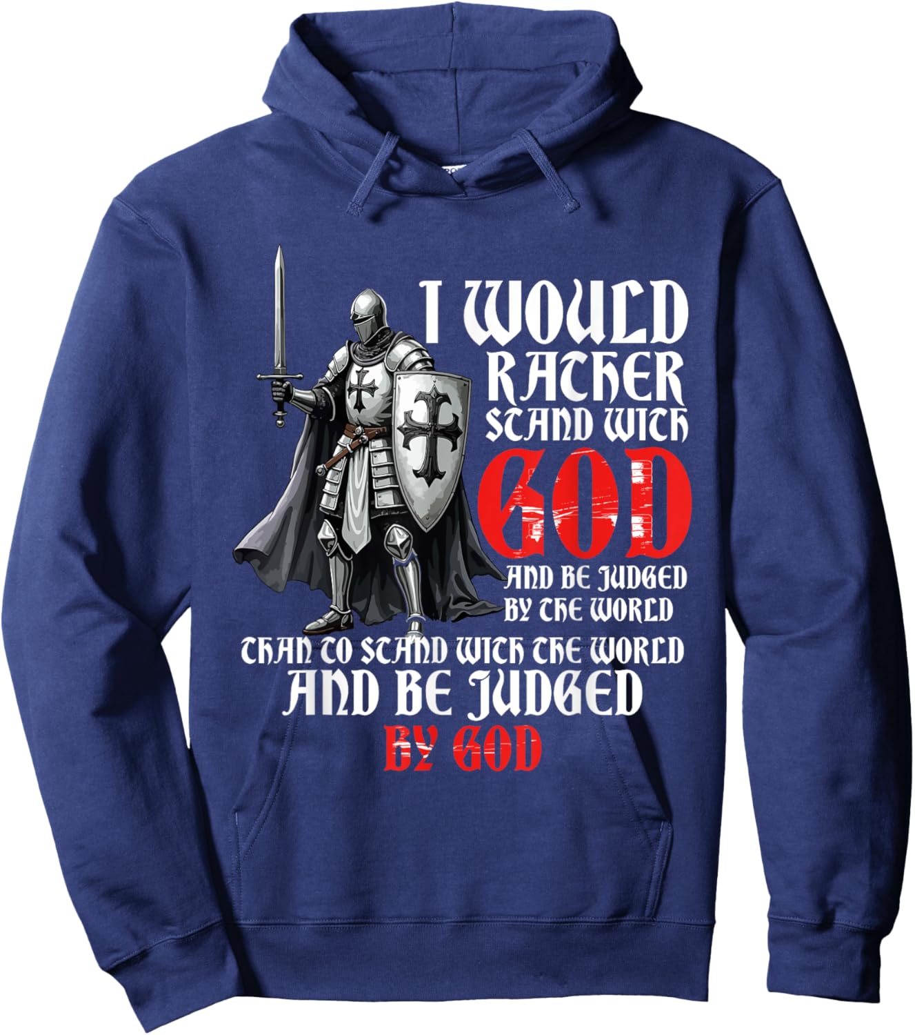 I Would Rather Stand With God, Faith In Jesus & Christian Hoodie - Hoodie | Navy