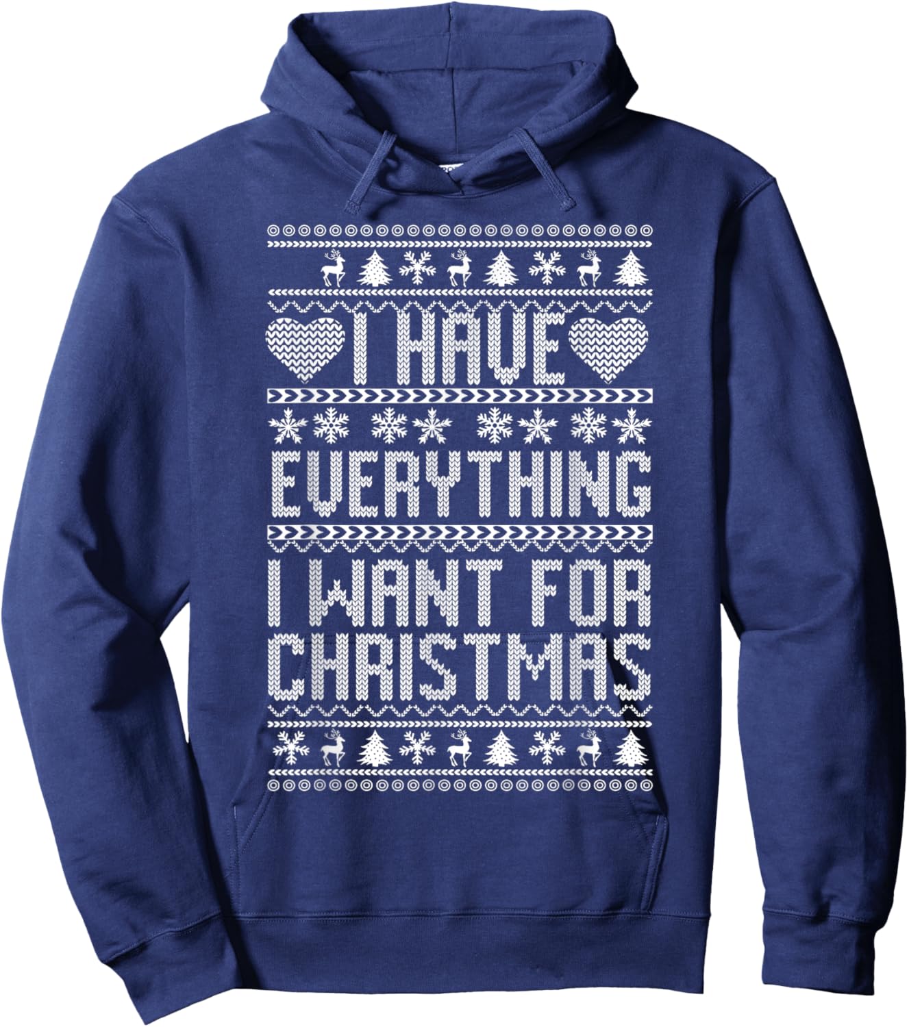 I Have Everything I Want For Christmas Its Me I'm Everything Hoodie - Hoodie | Navy