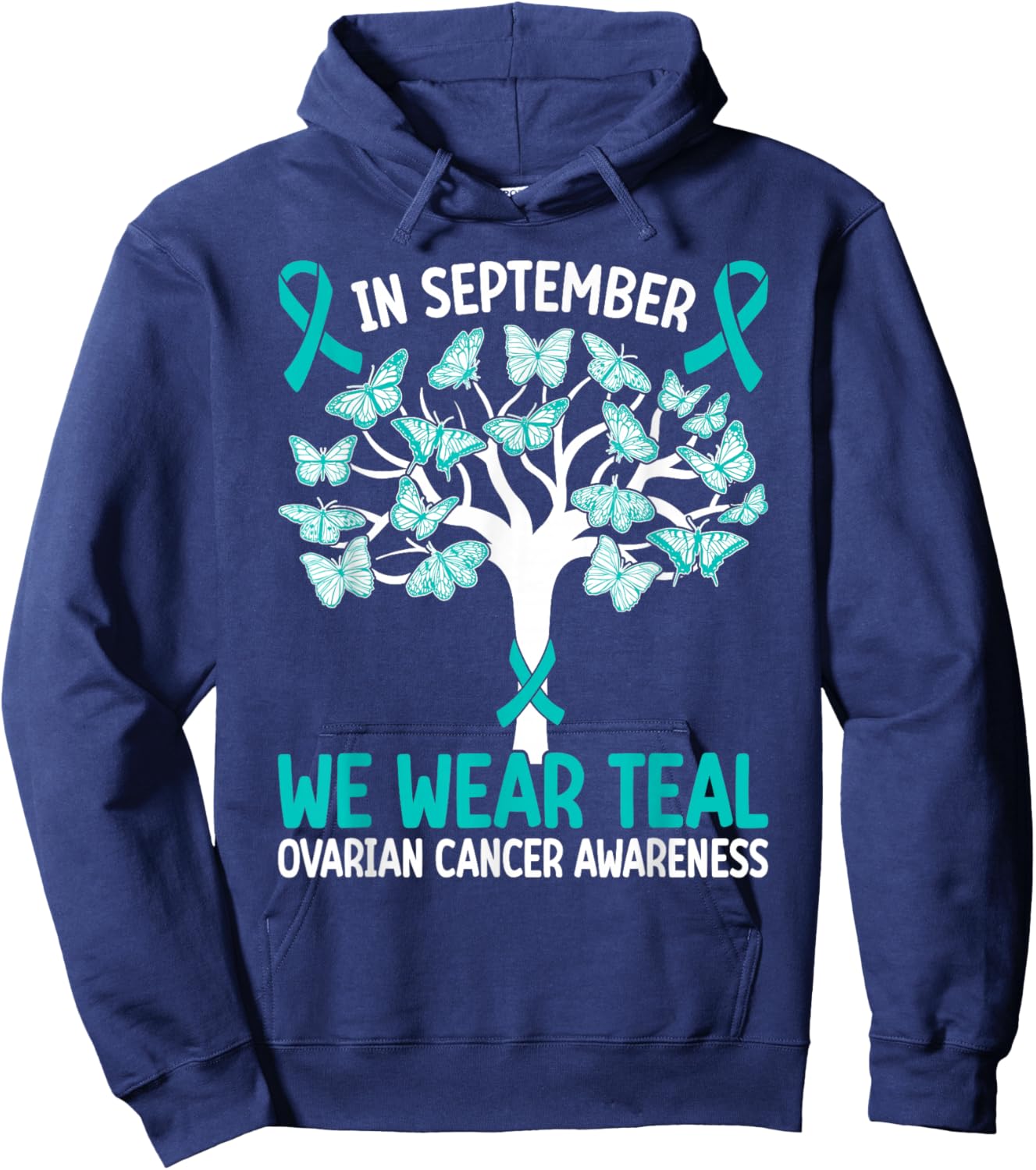 In september we wear teal Ovarian Cancer Awareness Hoodie - Hoodie | Navy