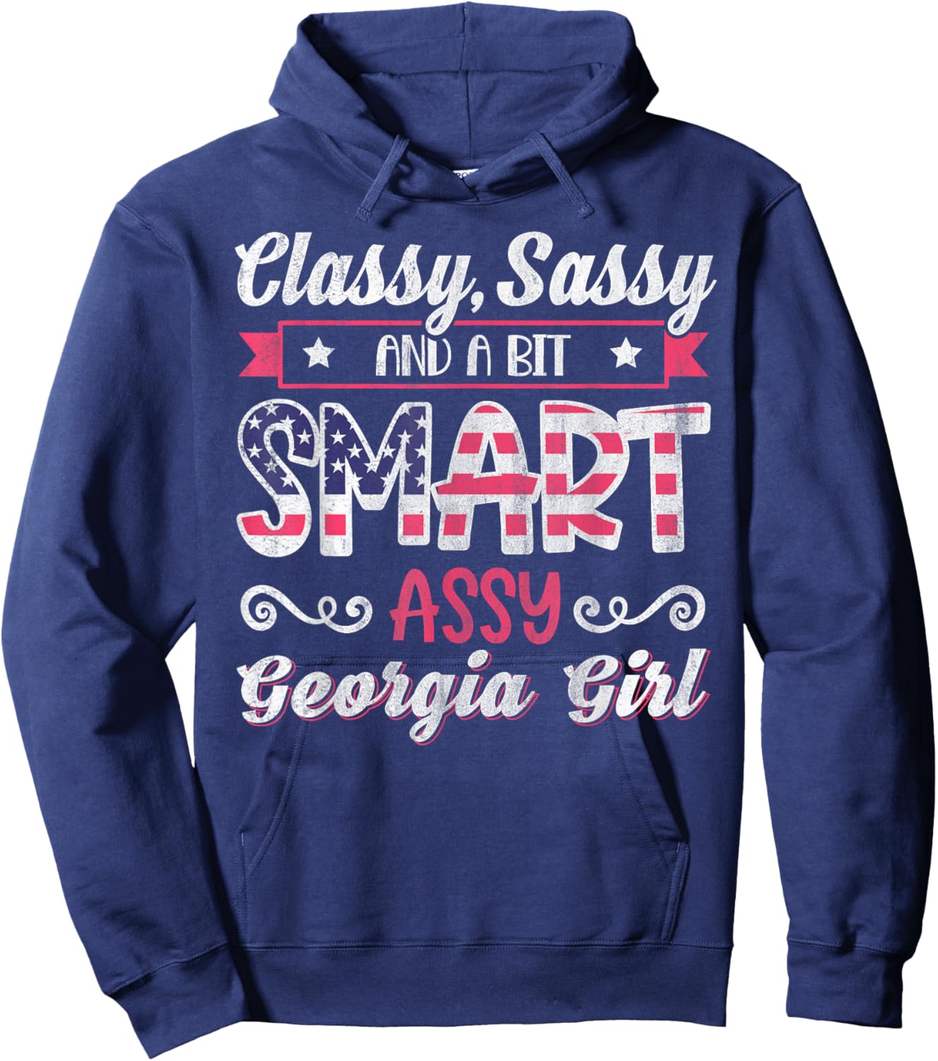 Classy Sassy And A Bit Smart Assy Georgia Girl Hoodie - Hoodie | Navy