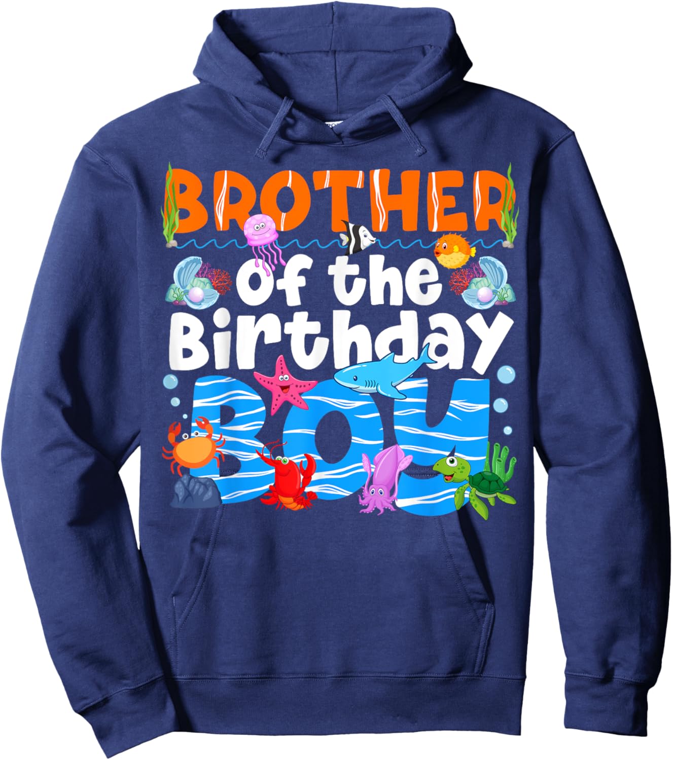 Brother UnderSea Birthday Party Boy Ocean Sea Animals Themed Hoodie - Hoodie | Navy