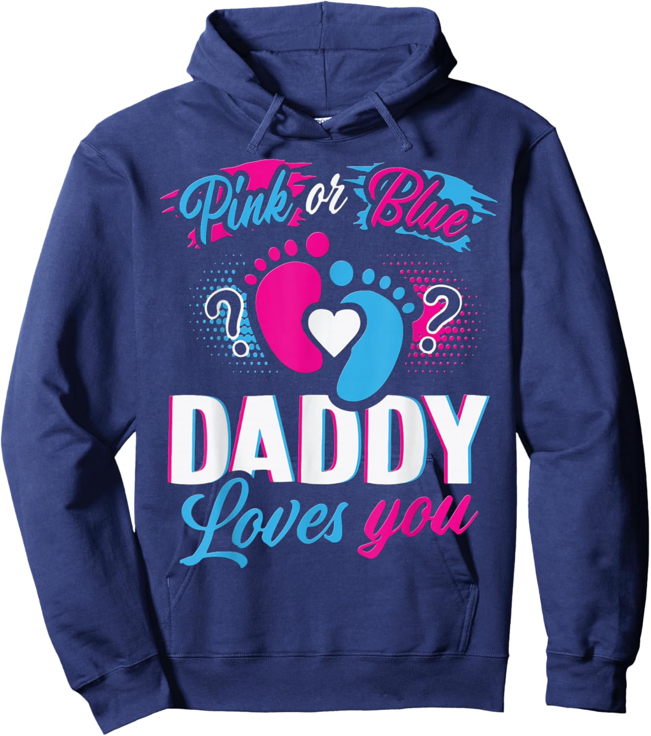 Pink or Blue Daddy Loves You Gender Reveal Soon to be Dad Hoodie - Hoodie | Navy