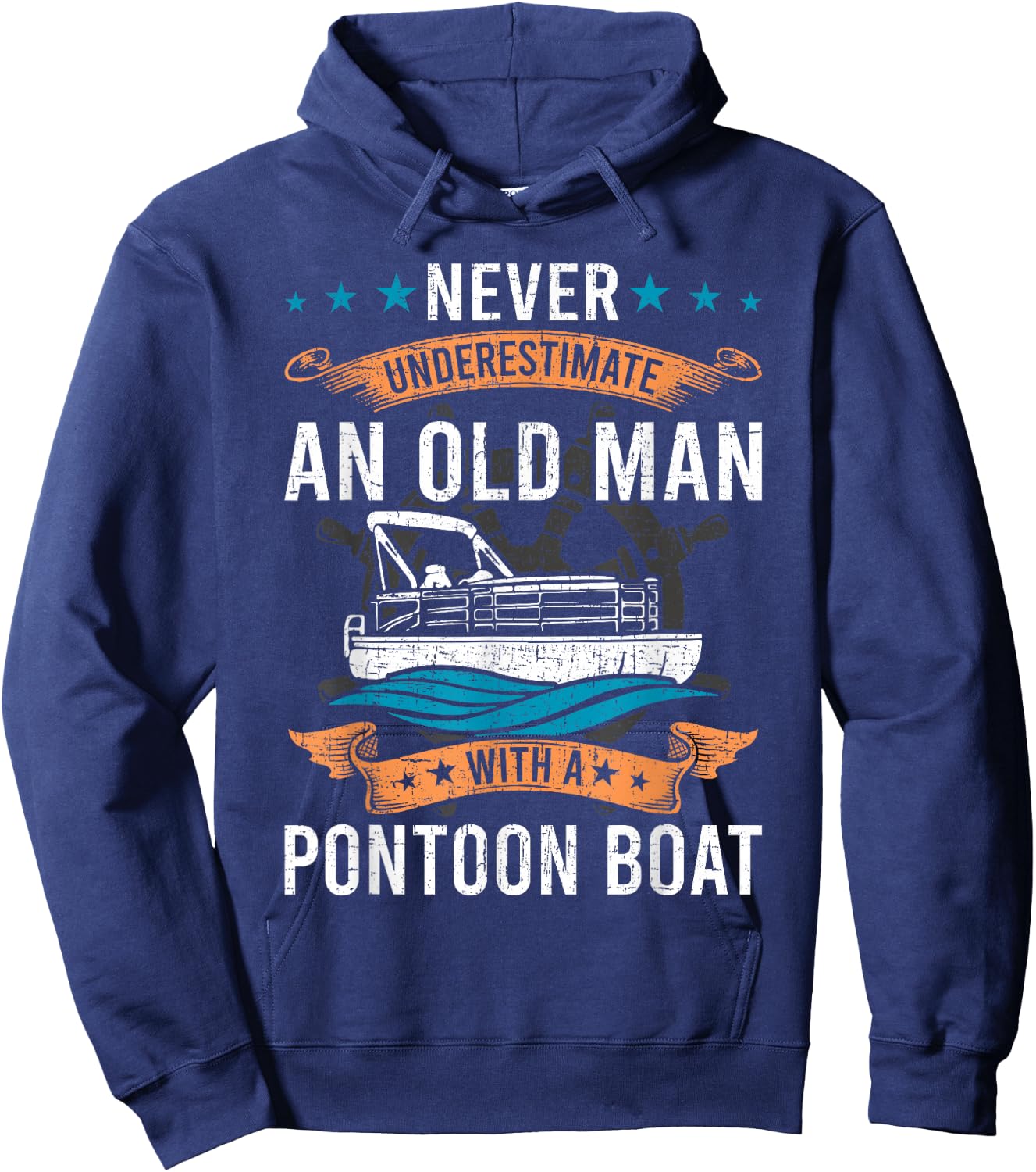 Never Underestimate an Old Man with a Pontoon Boat Hoodie - Hoodie | Navy