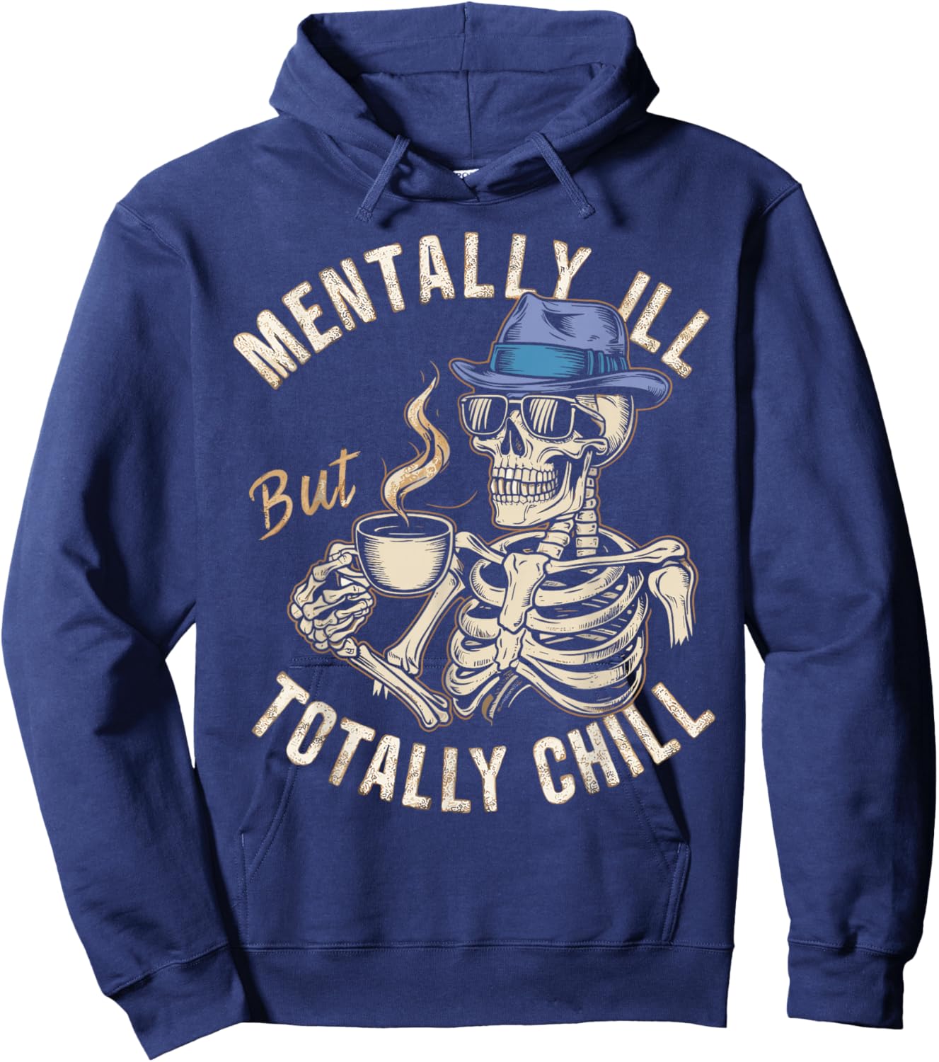 Mentally Ill But Totally Chill Halloween Costume Skeleton Hoodie - Hoodie | Navy