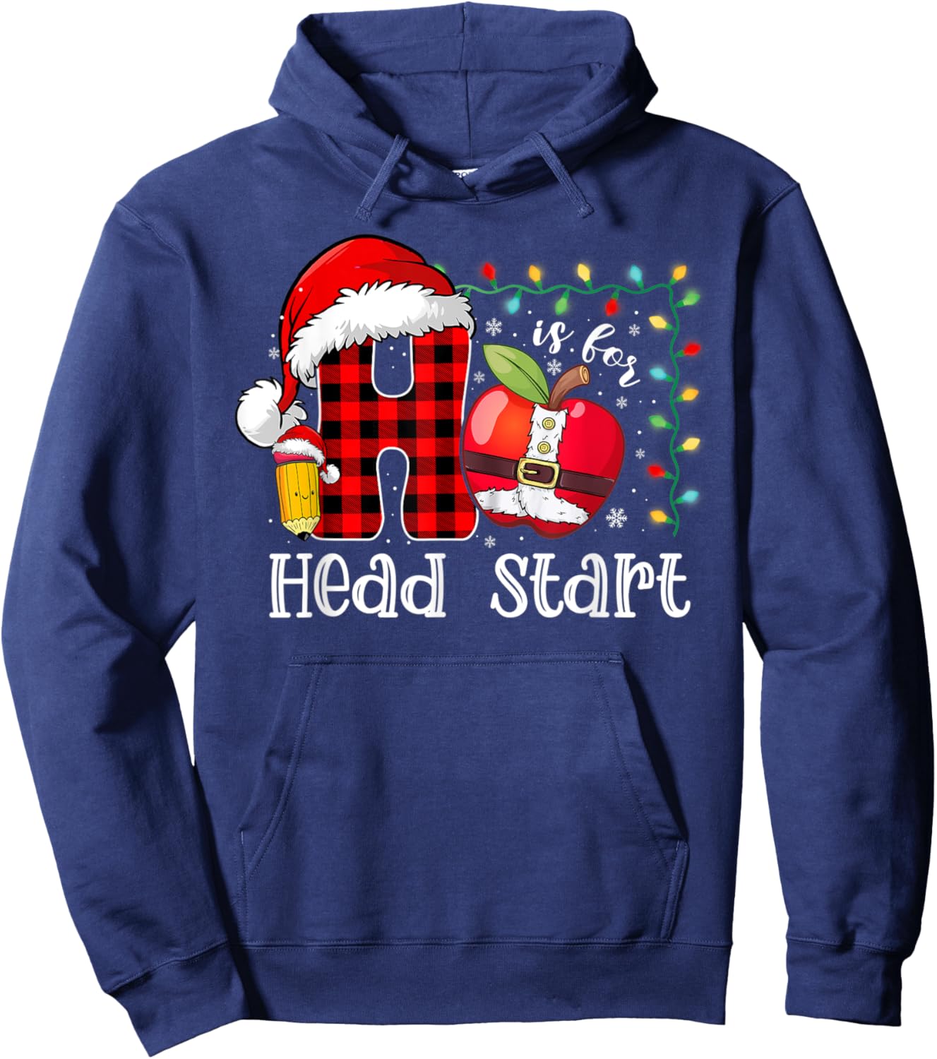 H Is For Headstart Shirt Funny Christmas Head Start Teacher Men Women Kids Hoodie - Hoodie | Navy