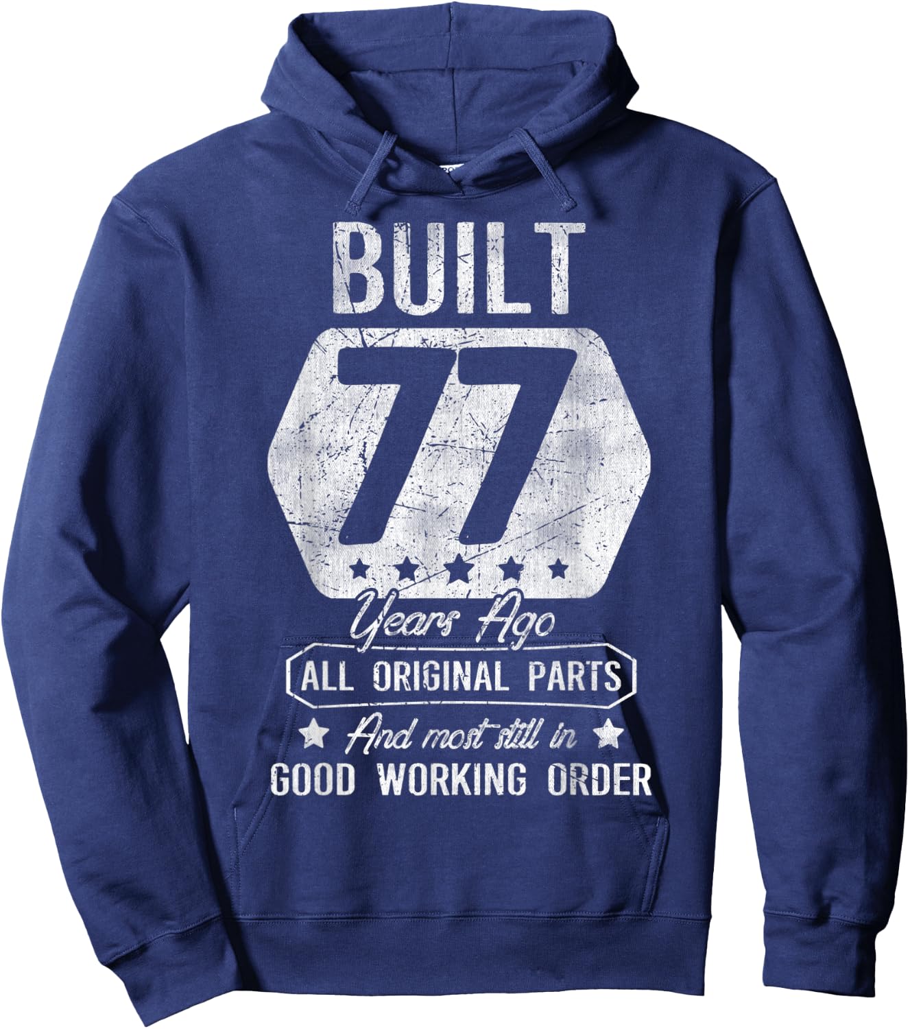 77th Birthday Built 77 Years Ago Original Parts Hoodie - Hoodie | Navy