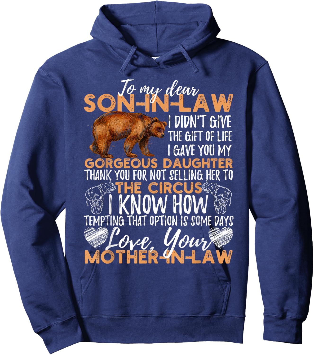 to My Dear Son in Law I Didn't Give You The Gift of Life Hoodie - Hoodie | Navy