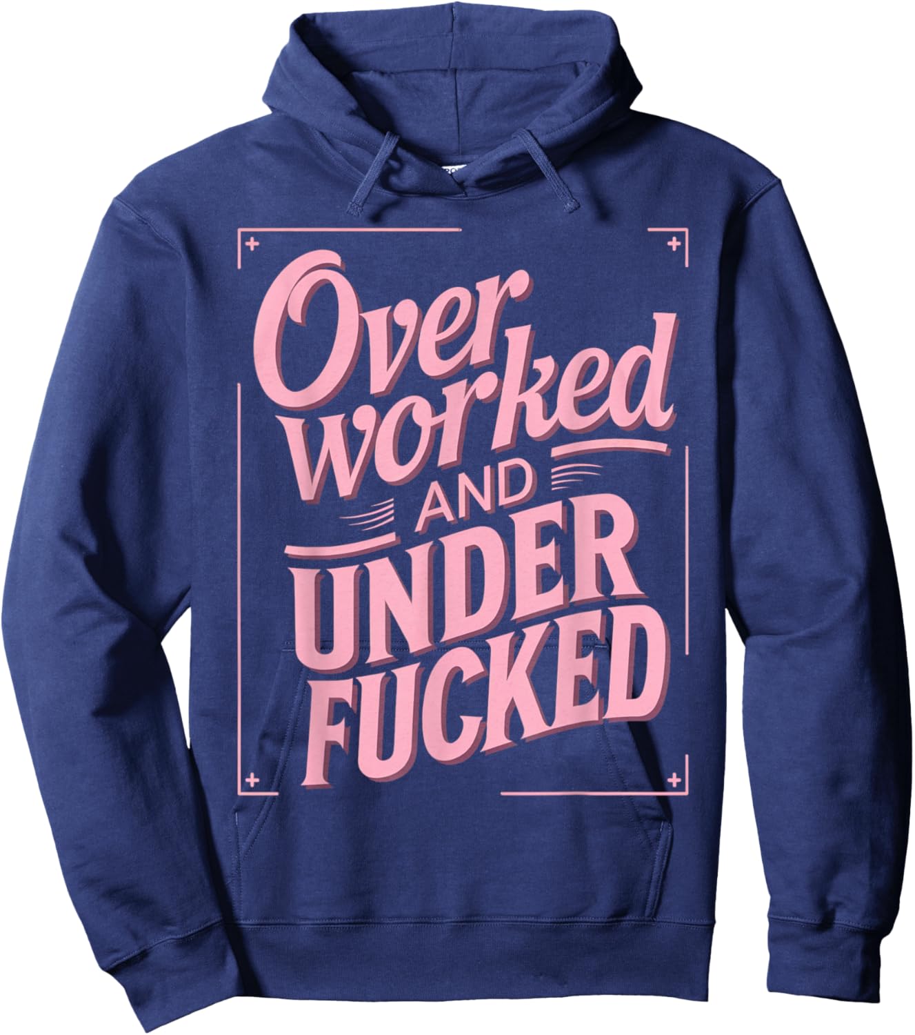 Overworked And Underfucked Hoodie - Hoodie | Navy