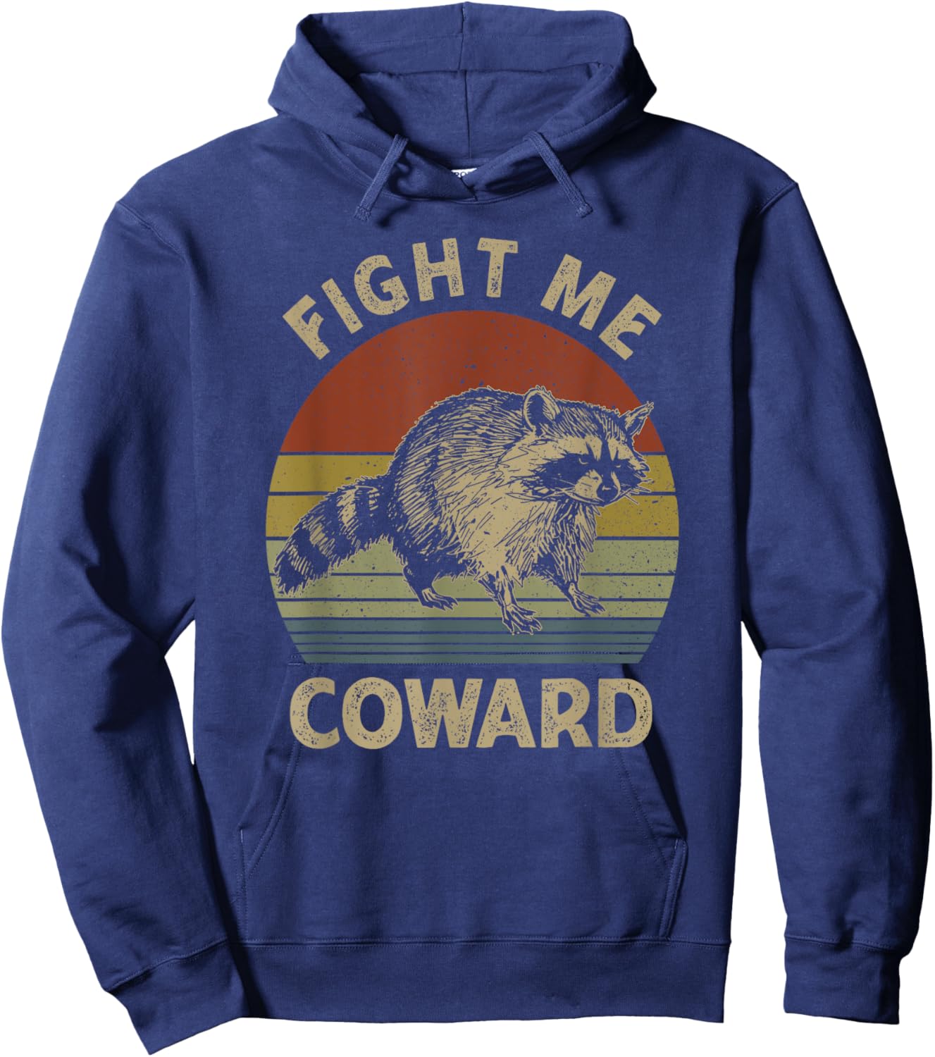 Fight Me Coward Funny Raccoon Meme Vintage Raccoon Lovers Hoodie - Hoodie | Navy