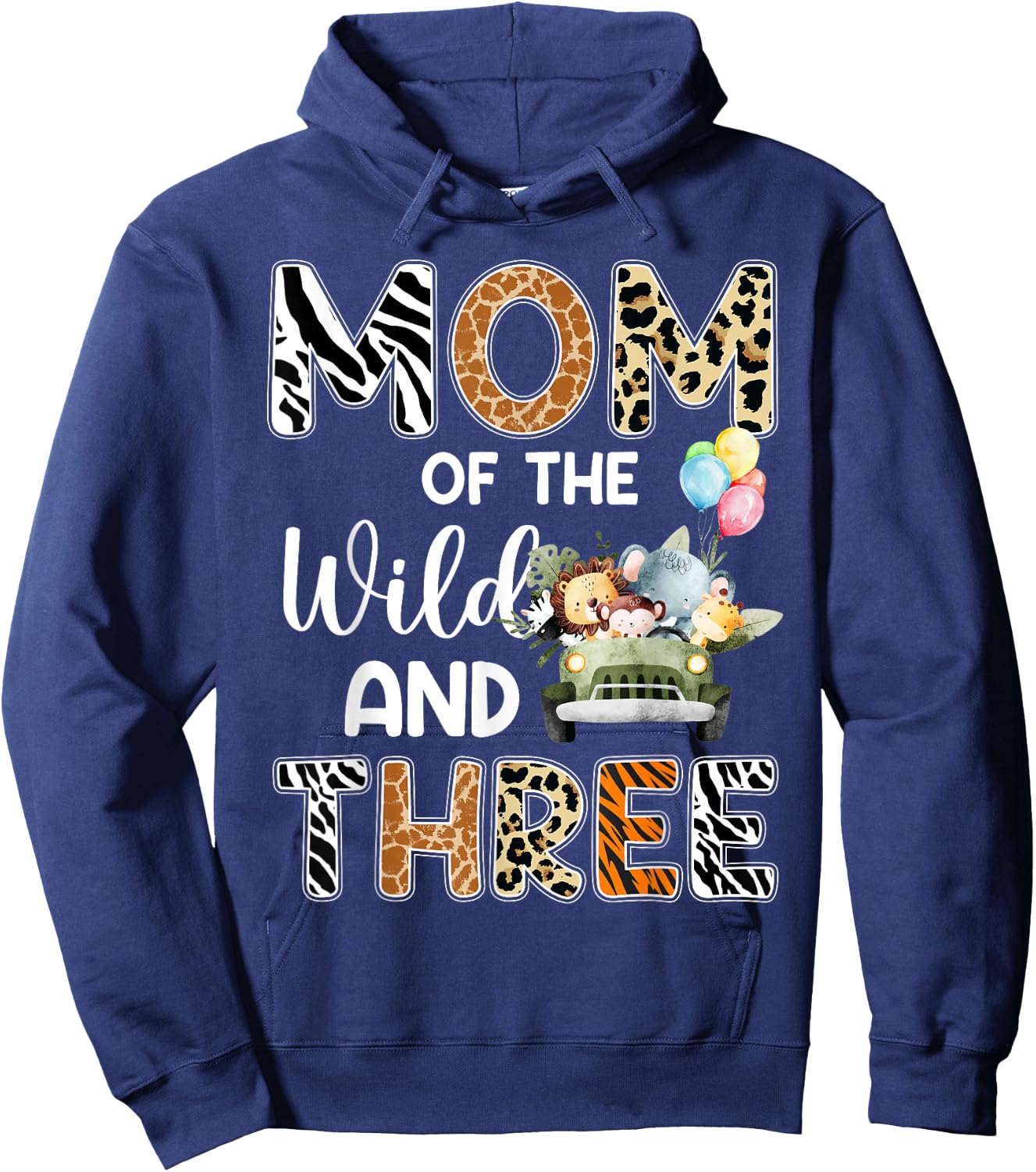Mom Of The Wild and Three 3 Birthday Zoo Theme Safari Jungle Hoodie - Hoodie | Navy