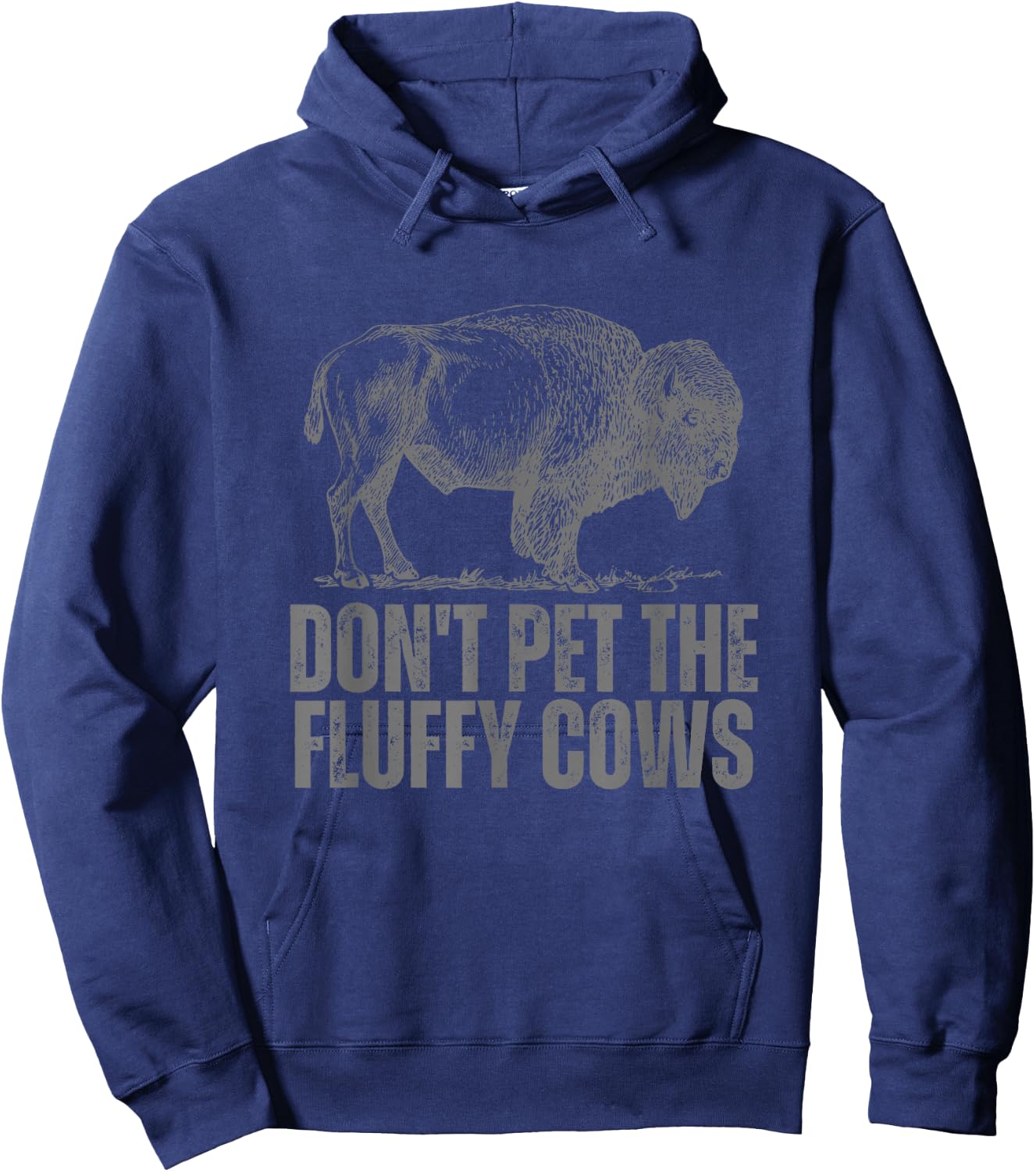 Don't Pet the Fluffy Cows Funny Buffalo Don't Touch Do Not Hoodie - Hoodie | Navy