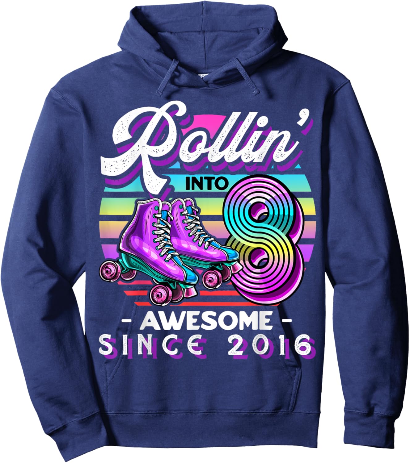 Roller Skating 8th Birthday Girls Rollin into 8 Awesome 2016 Hoodie - Hoodie | Navy