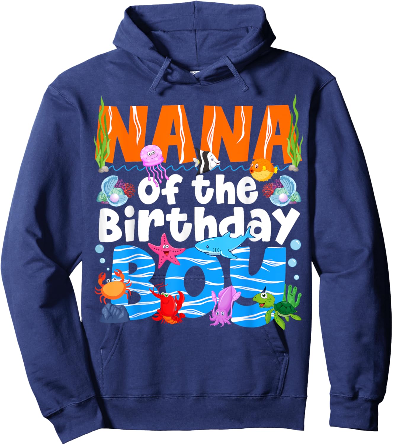 Nana Under Sea Birthday Party Boys Ocean Sea Animals Themed Hoodie - Hoodie | Navy