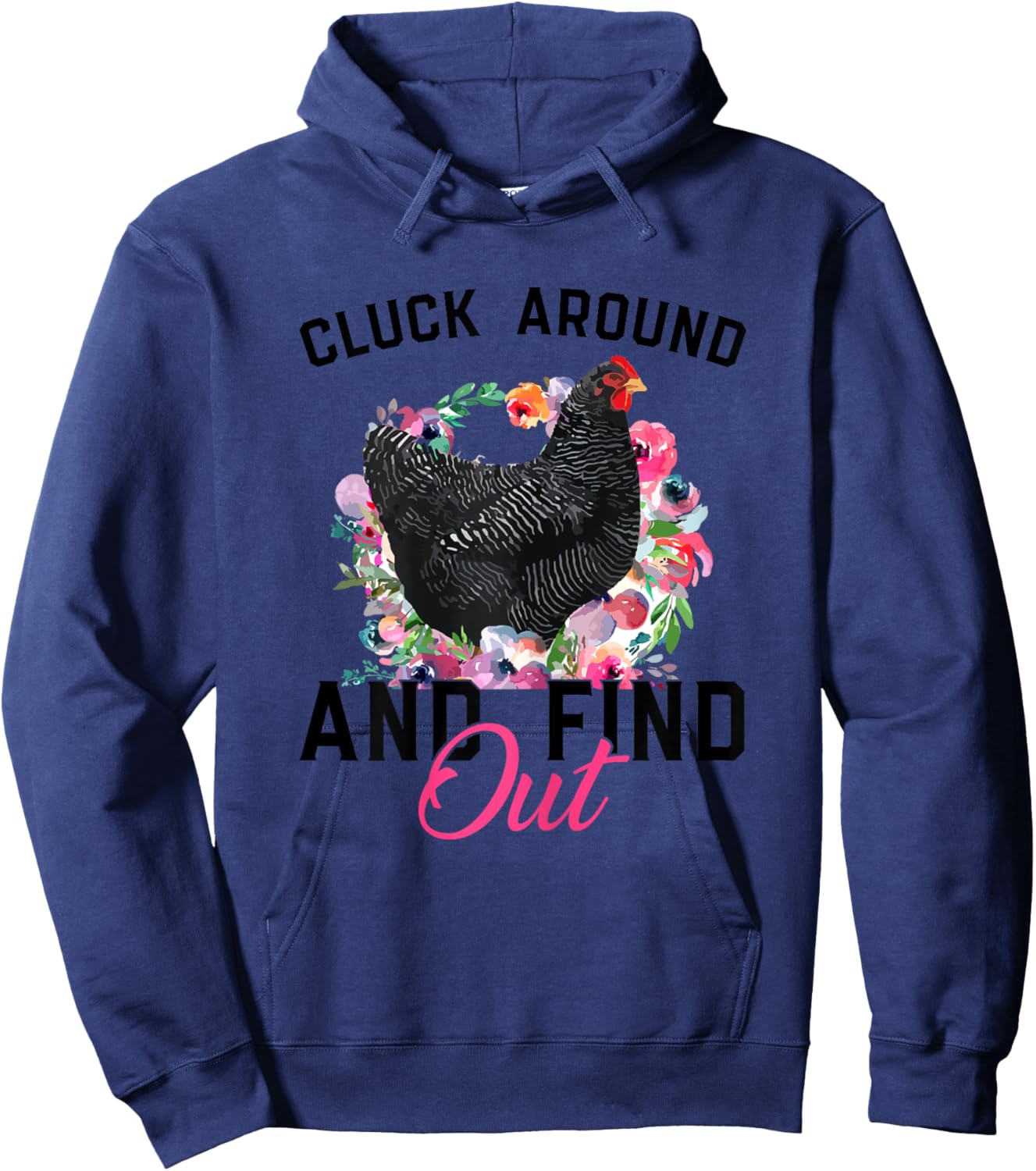 Cluck Around And Find Out Funny Chicken Rooster Women Girls Hoodie - Hoodie | Navy