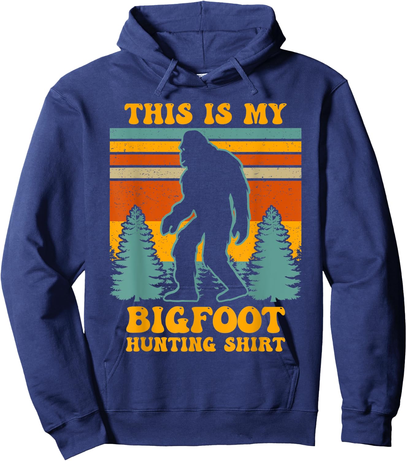 Funny This Is My Bigfoot Hunting Shirt Sasquatch Gift Hoodie - Hoodie | Navy