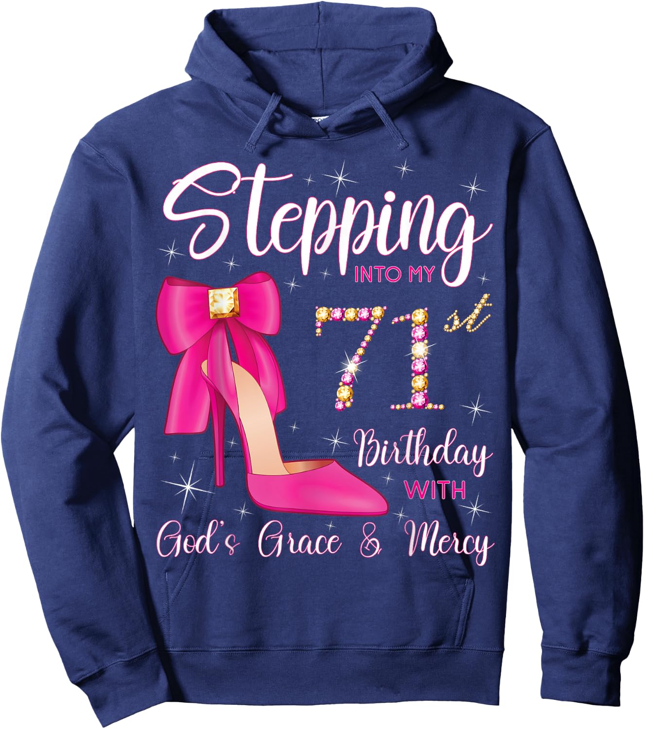 Stepping Into My 71st Birthday With God's Grace And Mercy Hoodie - Hoodie | Navy