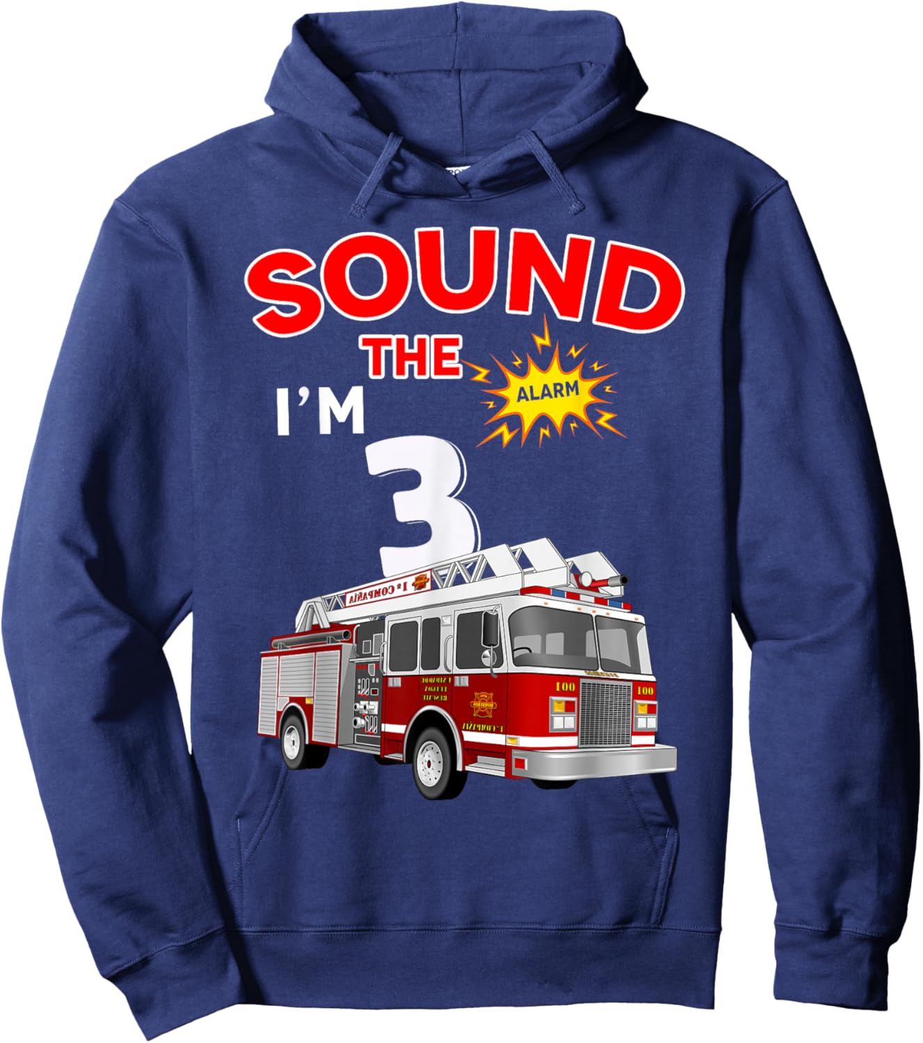 Sound the Alarm I'm 3! Kids Fire Truck Firefighter Birthday Hoodie - Hoodie | Navy