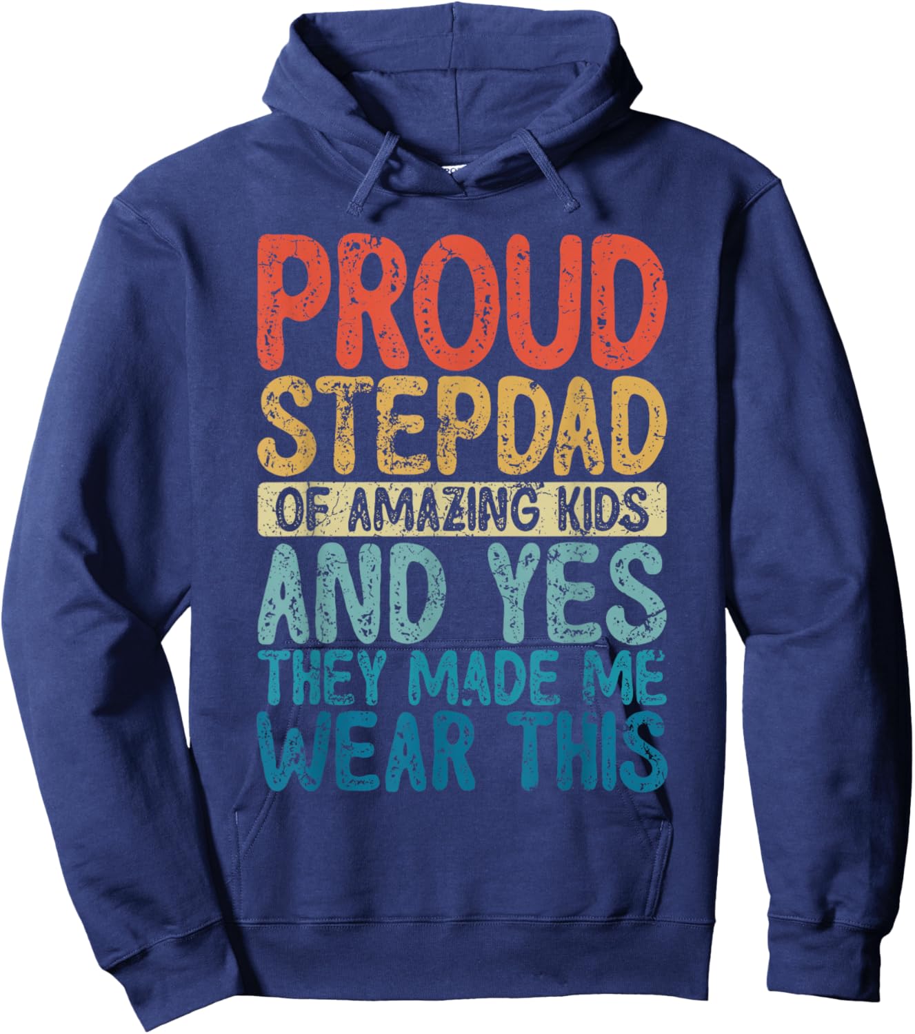 Funny Proud Stepdad They Made Me Wear This Hoodie - Hoodie | Navy