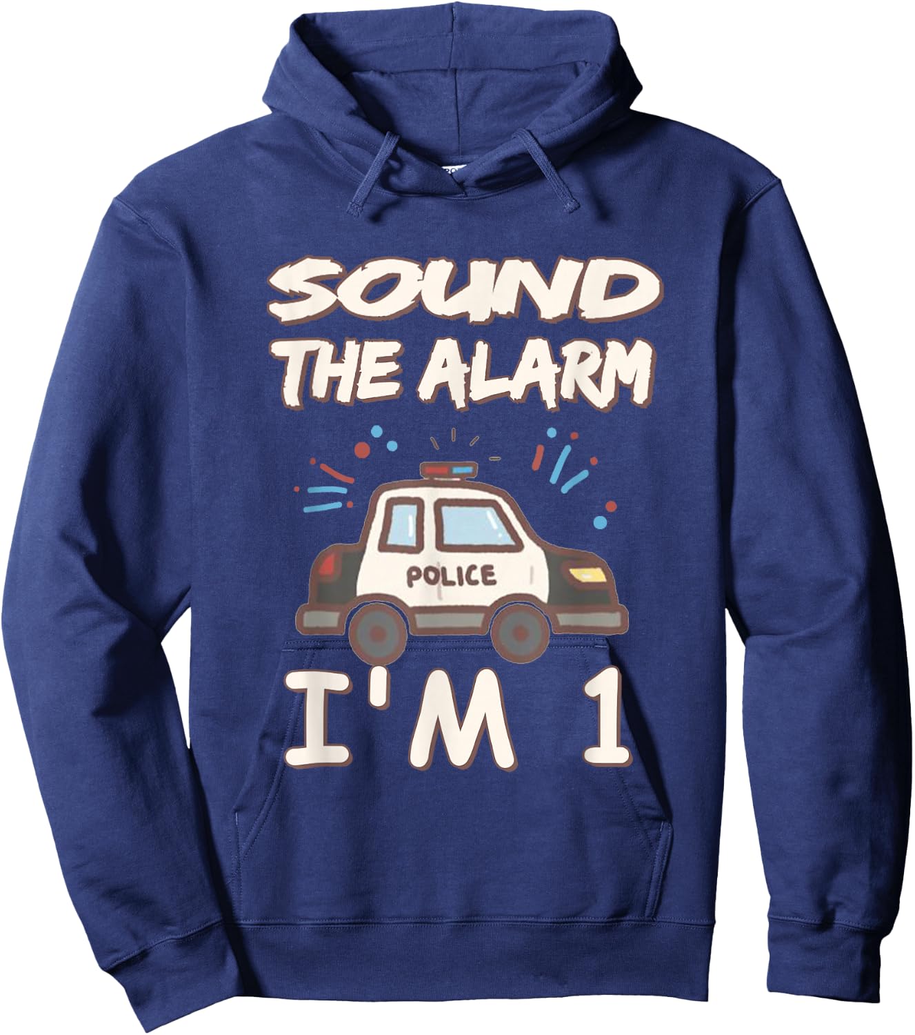 Kids Sound The Alarm I Am 1 Year Old Police Birthday Hoodie - Hoodie | Navy