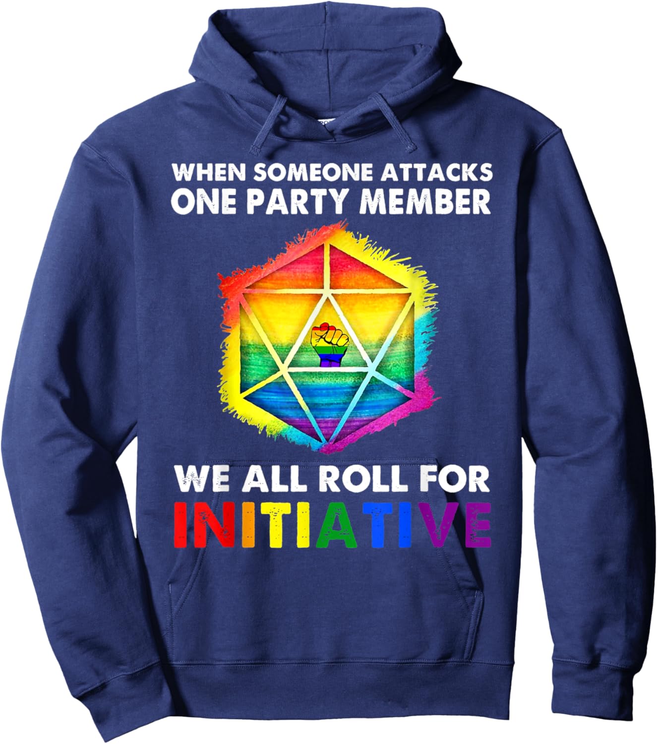 When Someone Attacks One Party Member We All Roll Initiative Hoodie - Hoodie | Navy