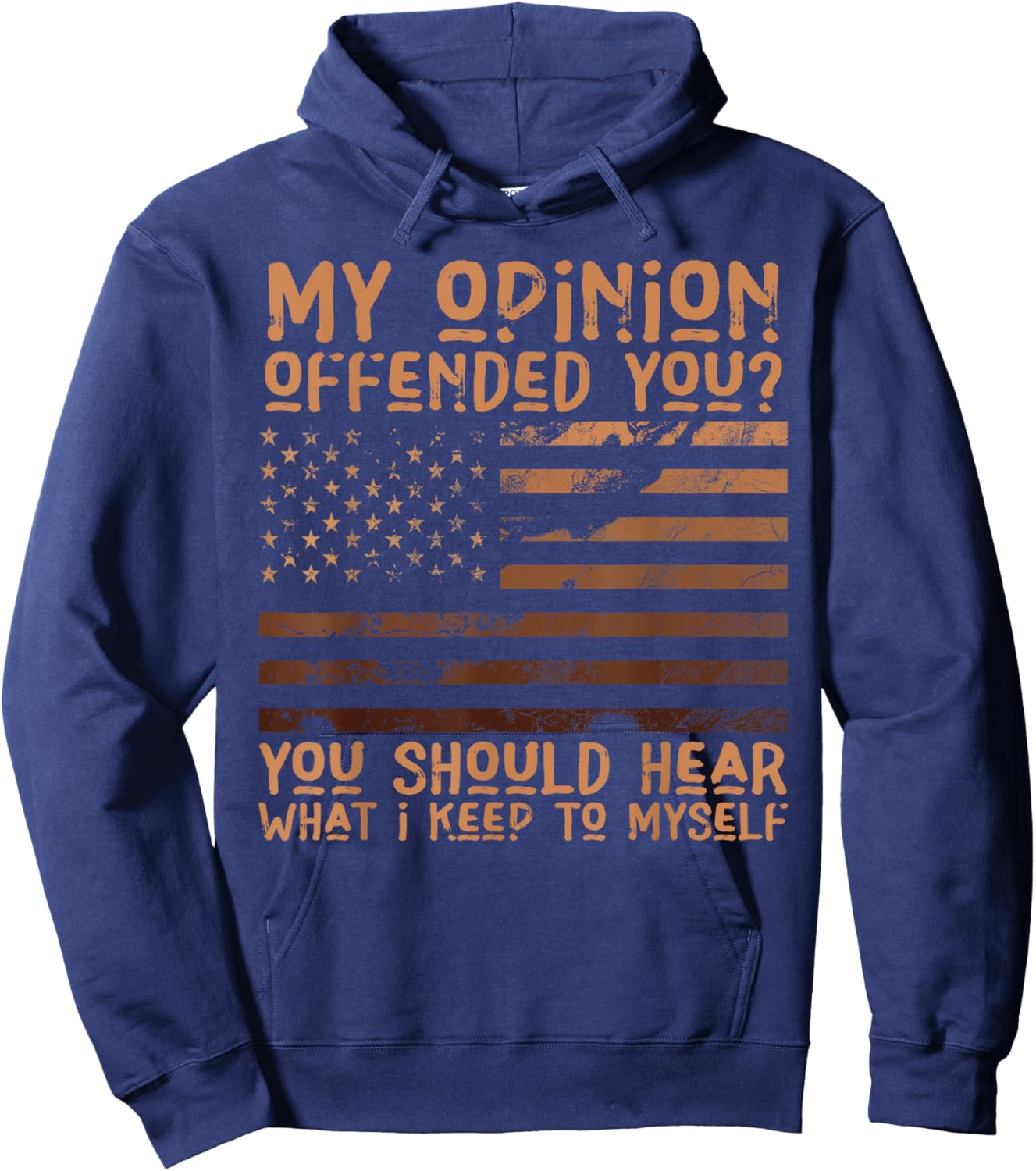 My Opinion Offended You Shirt Adult Humor Novelty Hoodie - Hoodie | Navy
