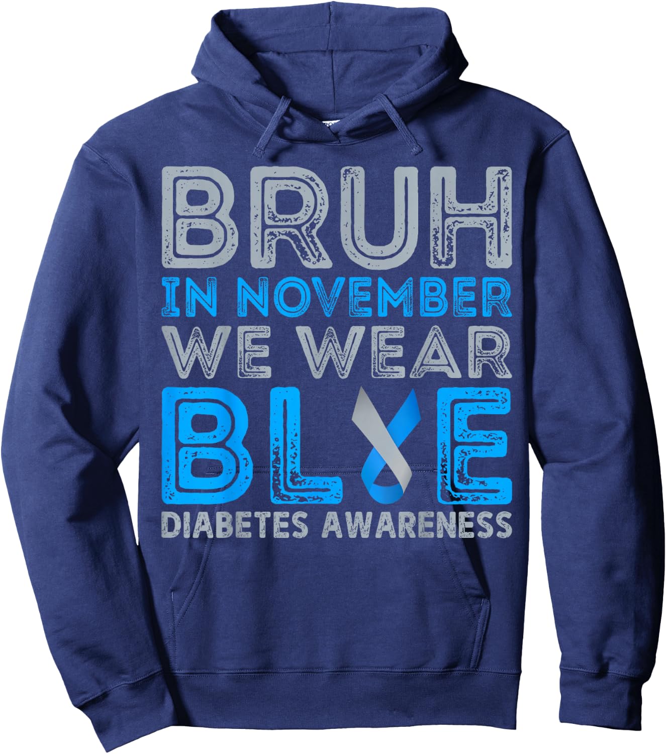 Diabetes Awareness For Boy Bruh In November We Wear Blue Hoodie - Hoodie | Navy