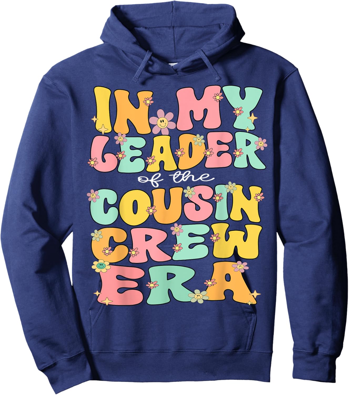 In My Leader Cousin Crew Era Retro Leader Of The Cousin Crew Hoodie - Hoodie | Navy