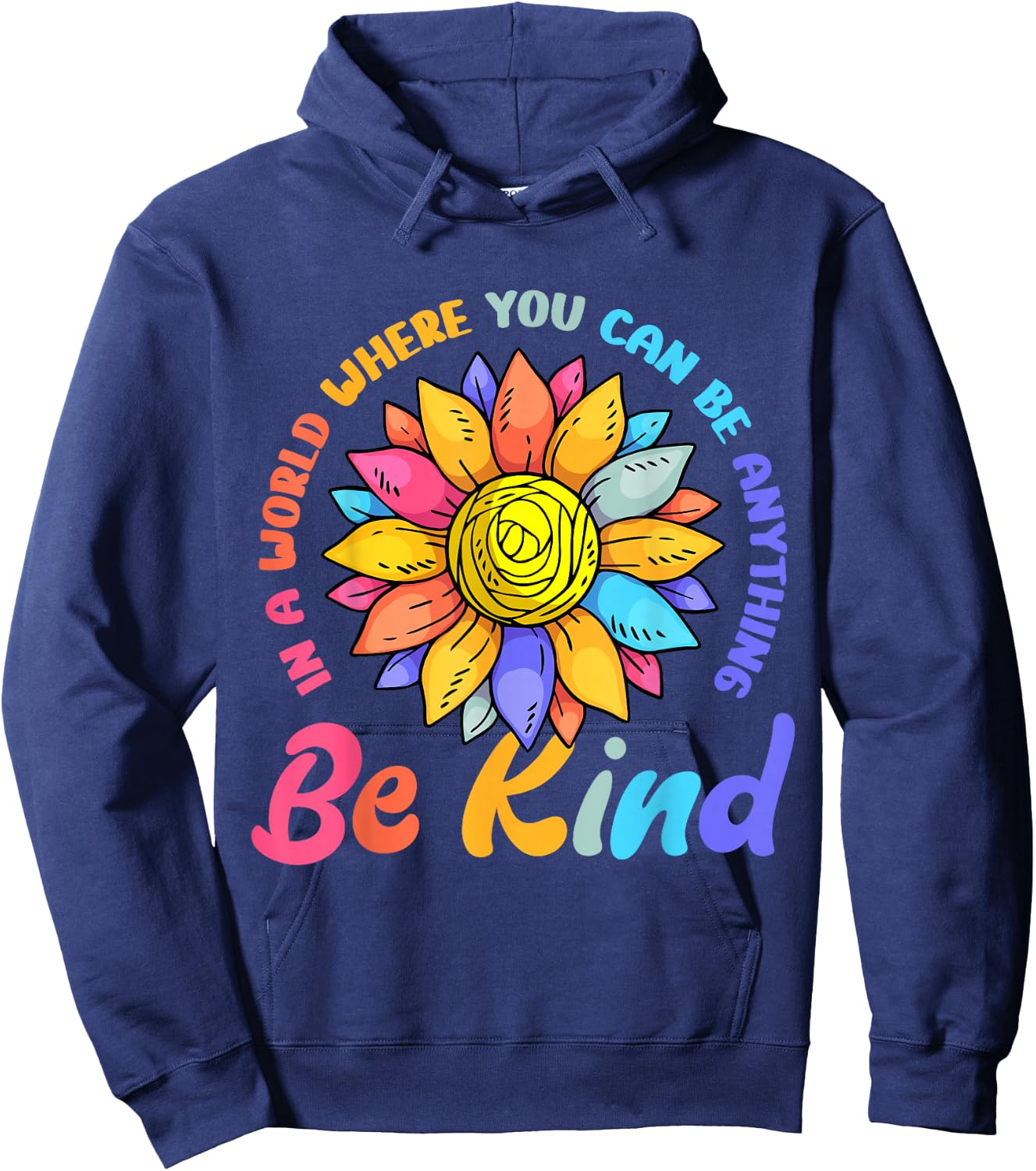 Be Kind Positive Quote Choose Kindness Men Women Kids Hoodie - Hoodie | Navy