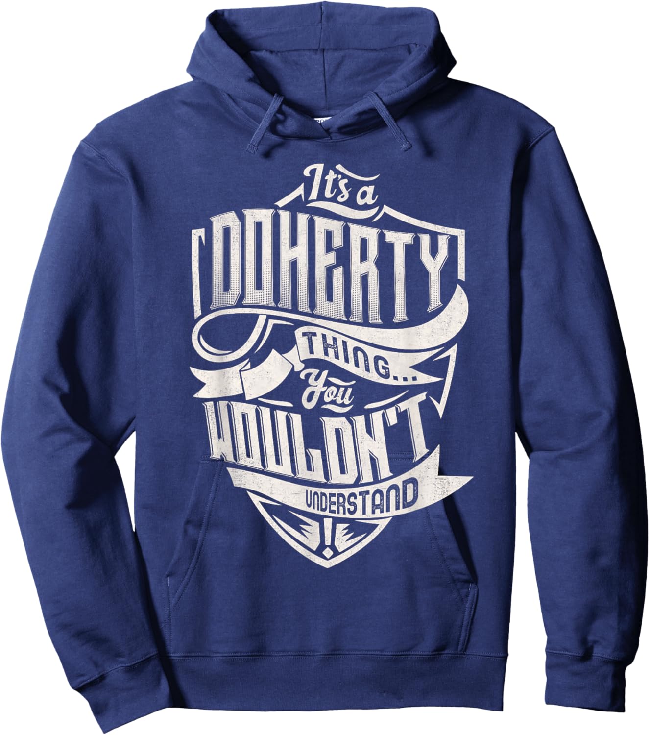 It's A DOHERTY Thing You Wouldn't Understand Family Name Hoodie - Hoodie | Navy