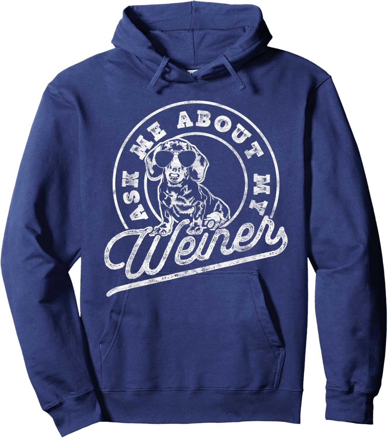 Ask Me About My Weiner Funny Dachshund Wiener Doxie Lover Hoodie - Hoodie | Navy