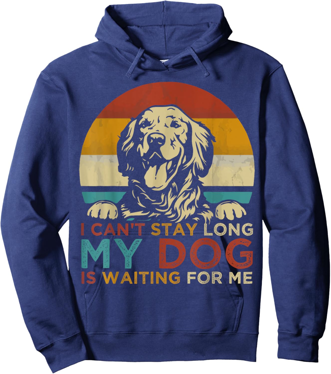 Funny Dog Pet I Can't Stay long My Dog is Waiting For Me Men Women Kids Hoodie - Hoodie | Navy